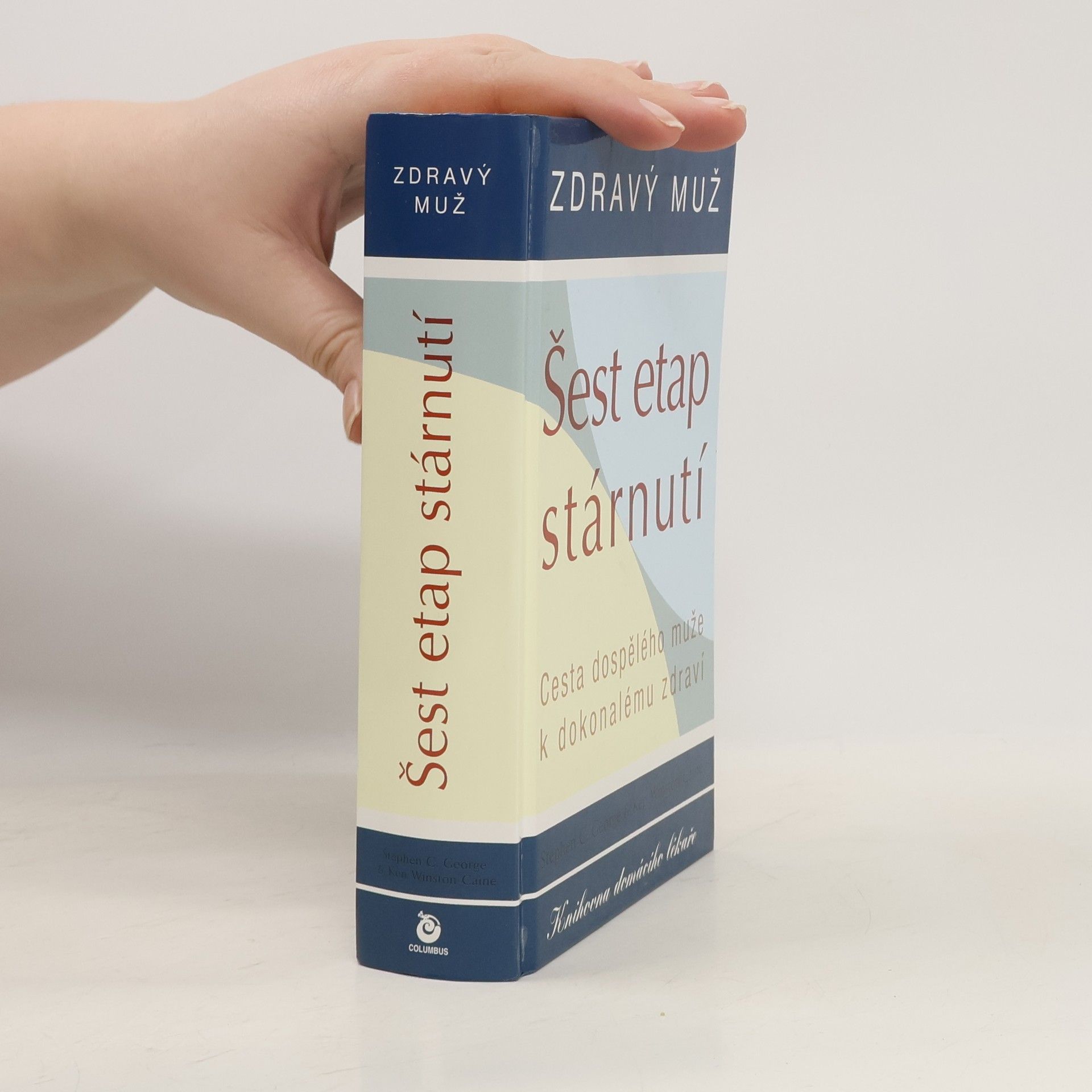 Stephen C. George Šest etap stárnutí : zdravý muž