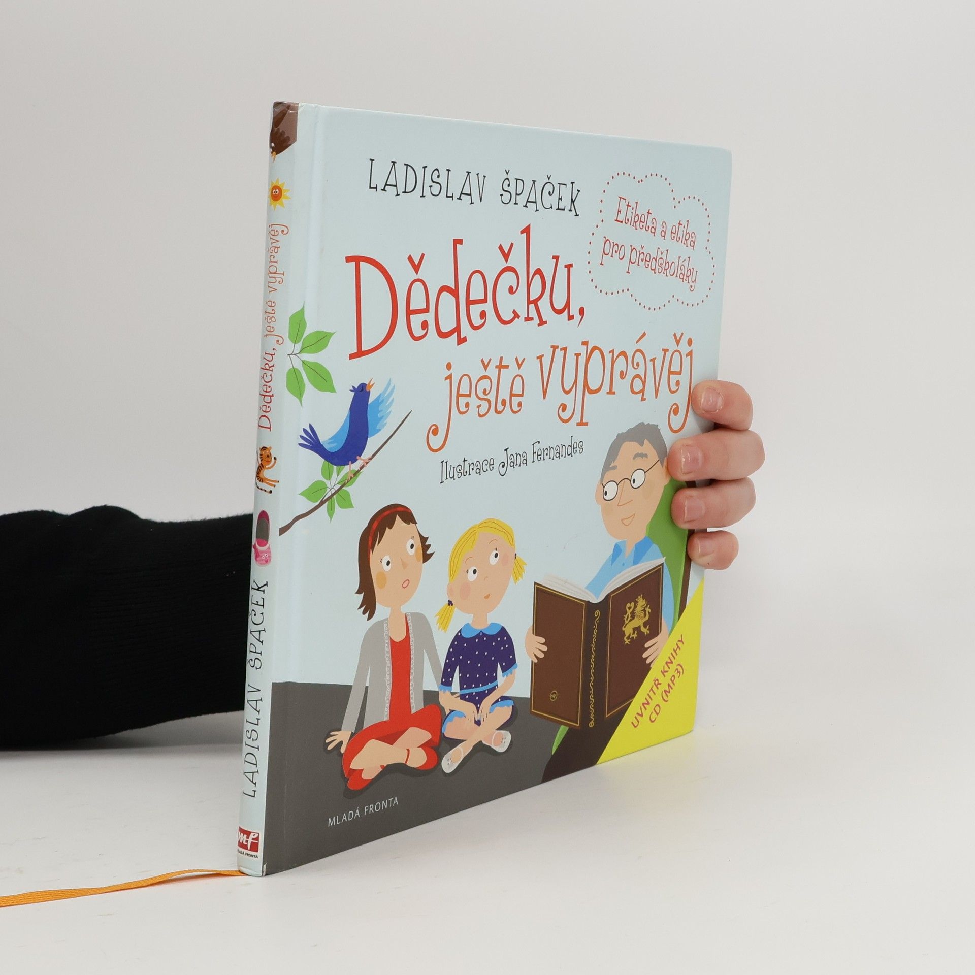 Ladislav Špaček Dědečku, ještě vyprávěj: Etiketa a etika pro předškoláky