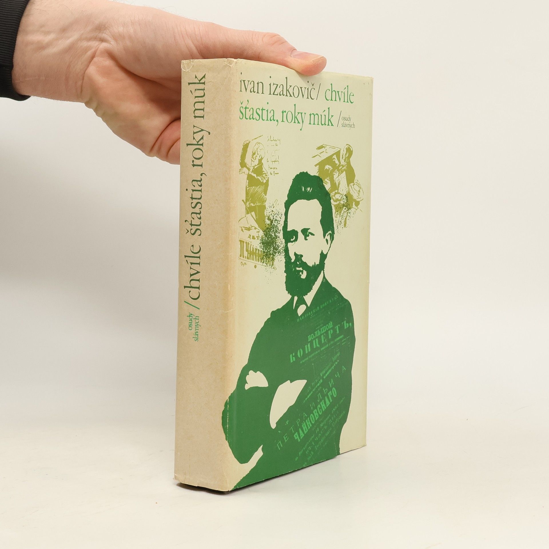 Ivan Izakovič Chvíle šťastia, roky múk. O Čajkovskom