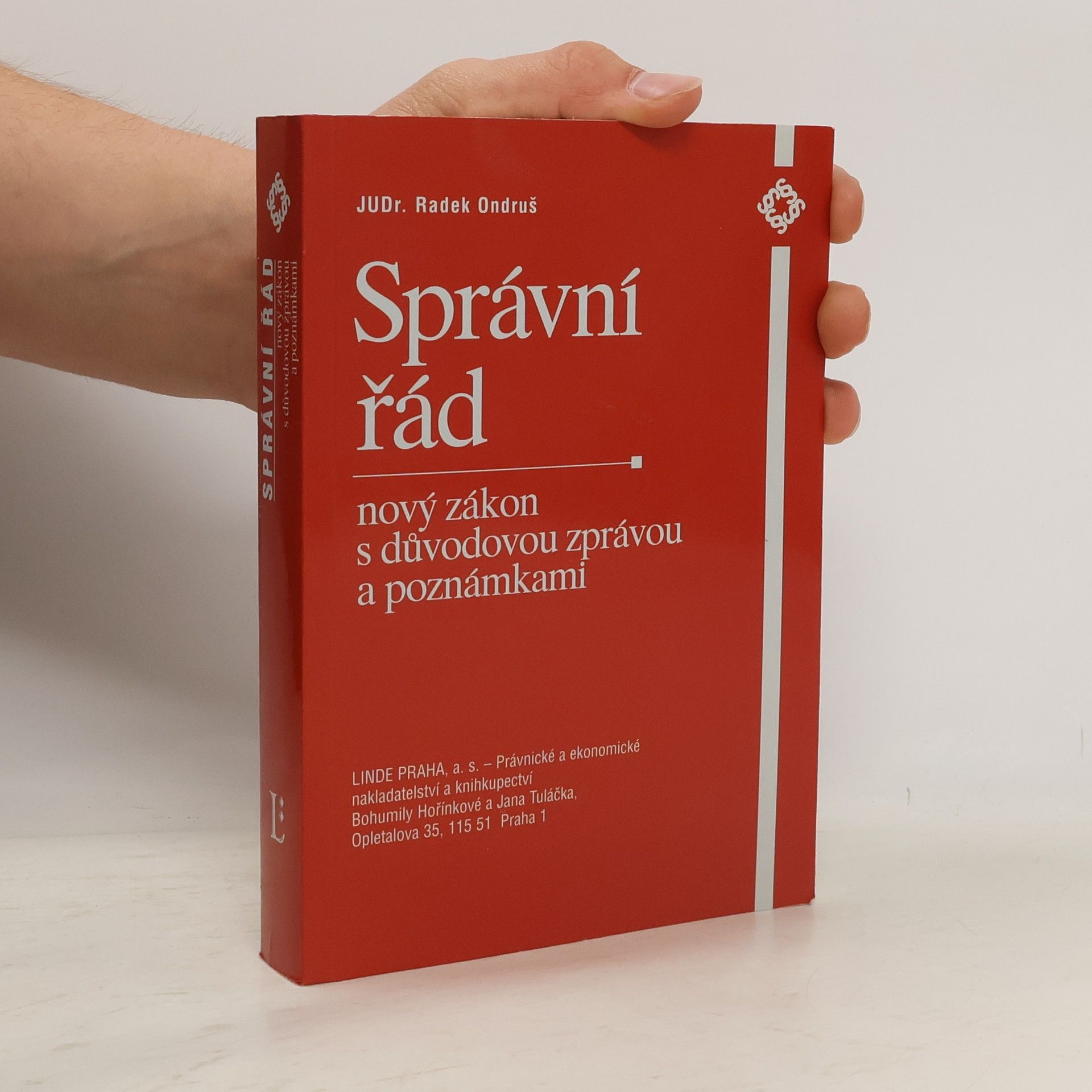 Radek Ondruš Správní řád: nový zákon s důvodovou zprávou a poznámkami