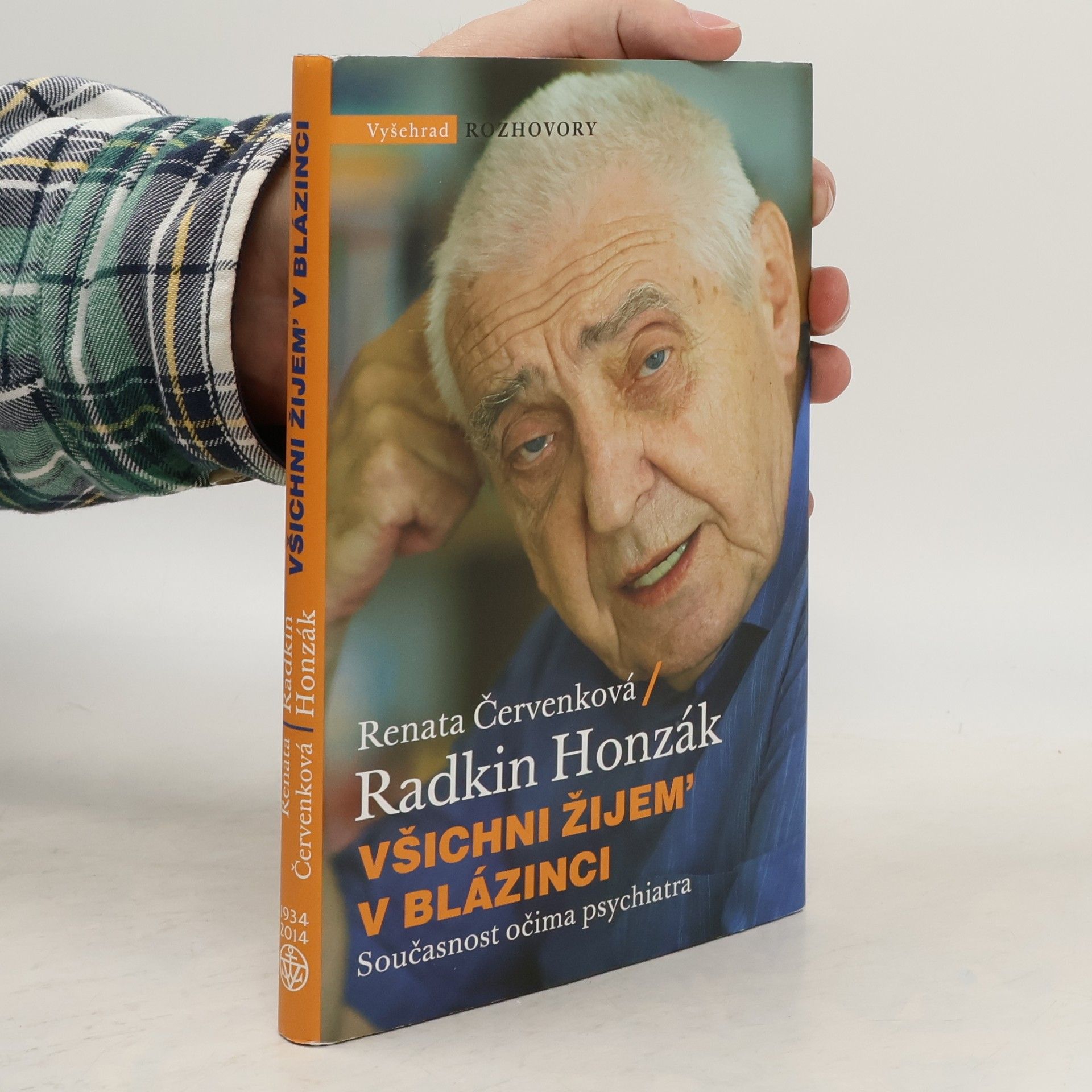 Renata Červenková Všichni žijem' v blázinci: Současnost očima psychiatra