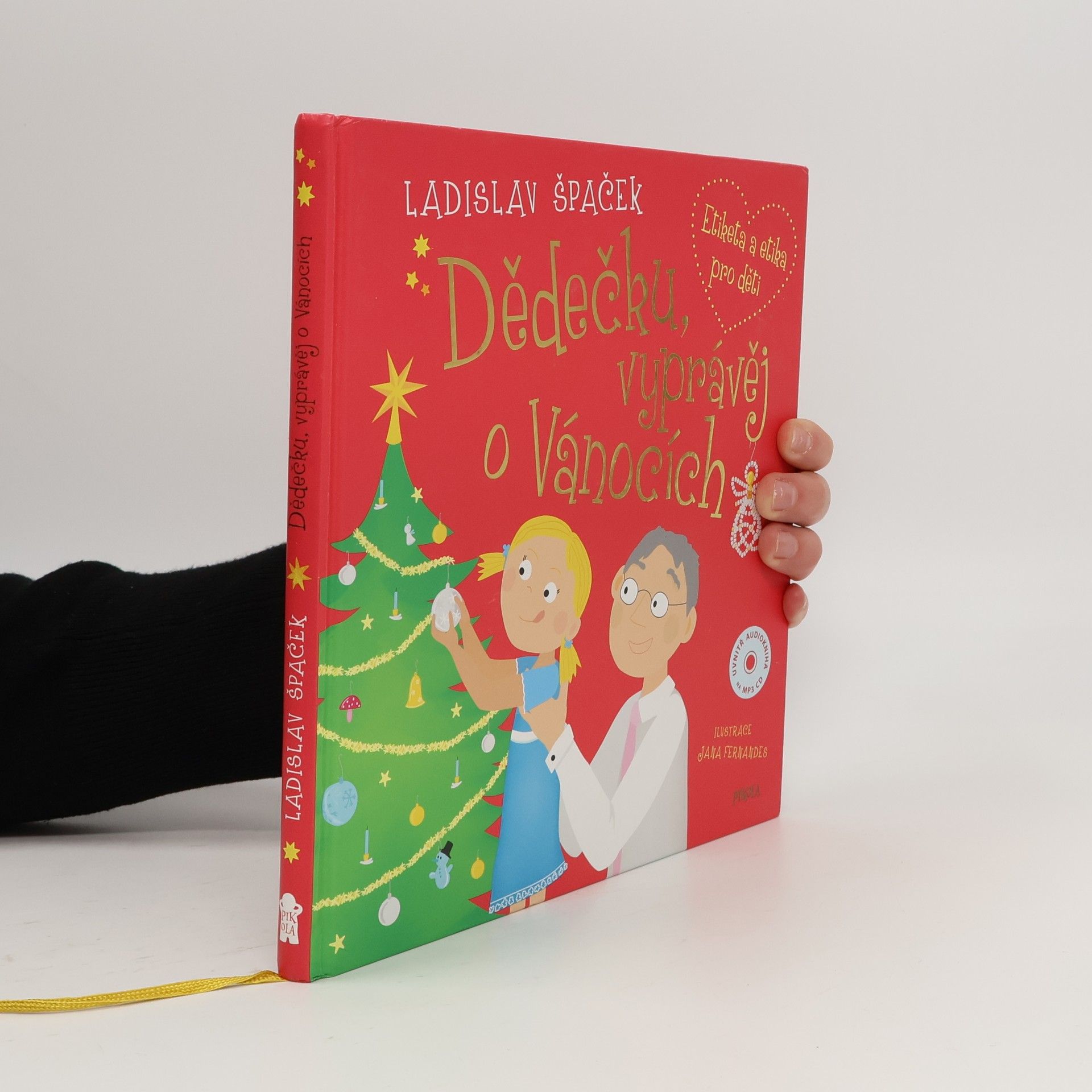 Ladislav Špaček Dědečku, vyprávěj o Vánocích: Etiketa a etika pro děti