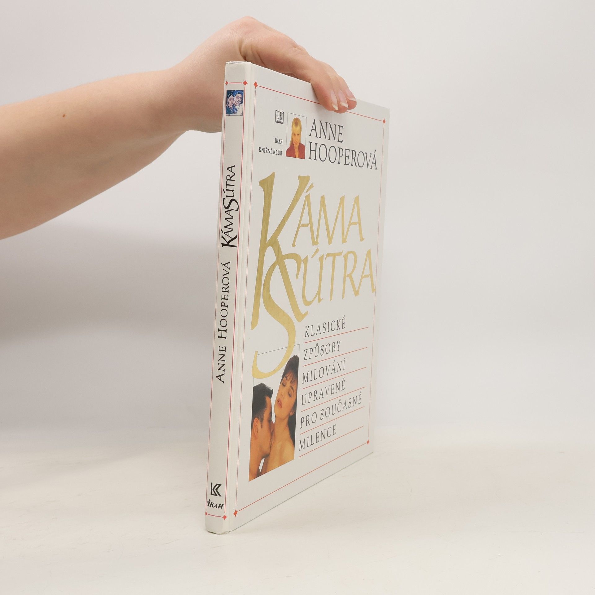 Anne Hooper KámaSútra. Klasické způsoby milování upravené pro současné milence