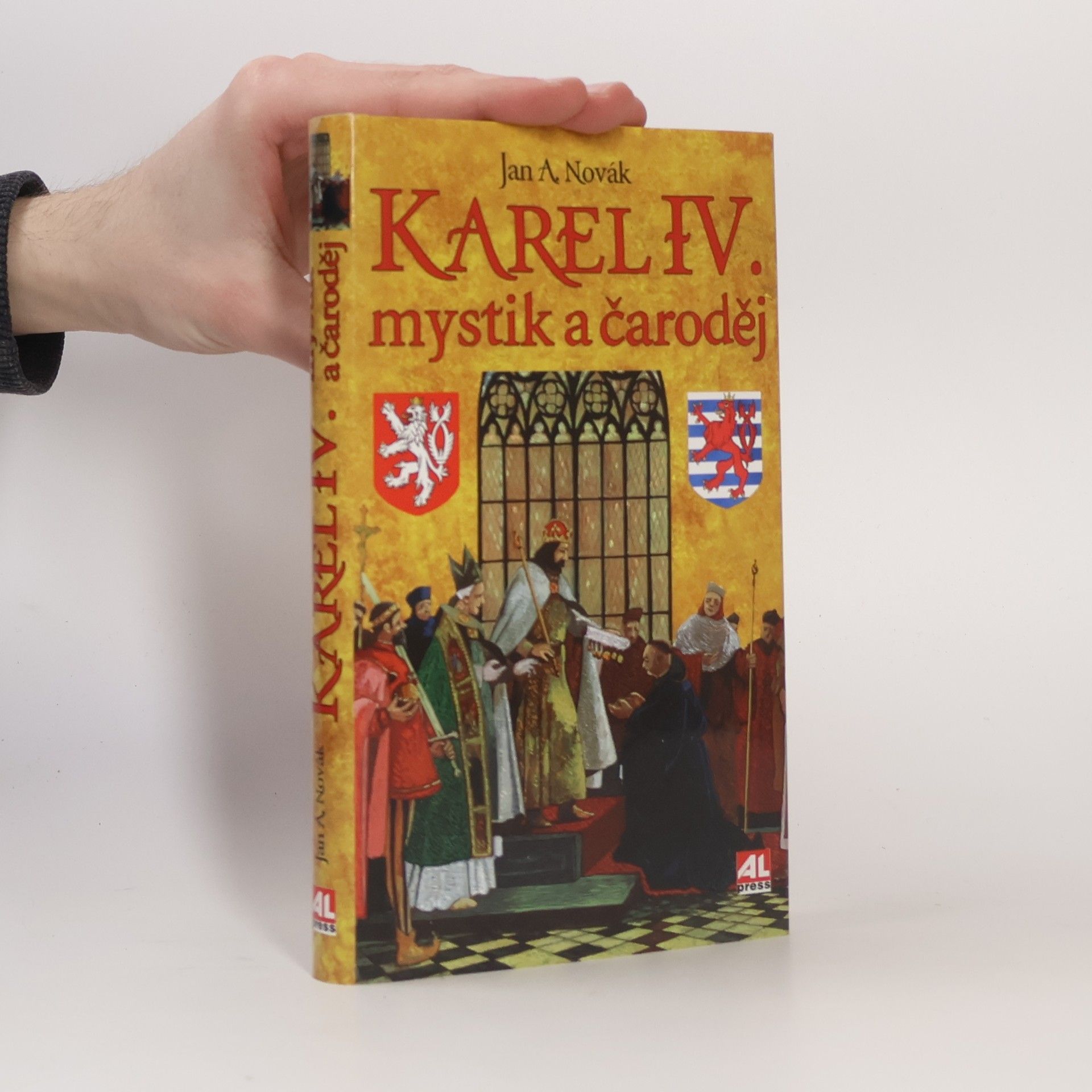 Jan A. Novák Karel IV. : mystik a čaroděj