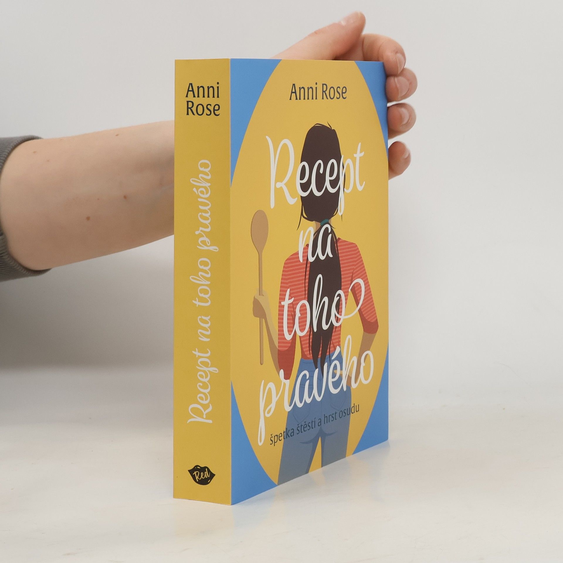 Anni Rose Recept na toho pravého