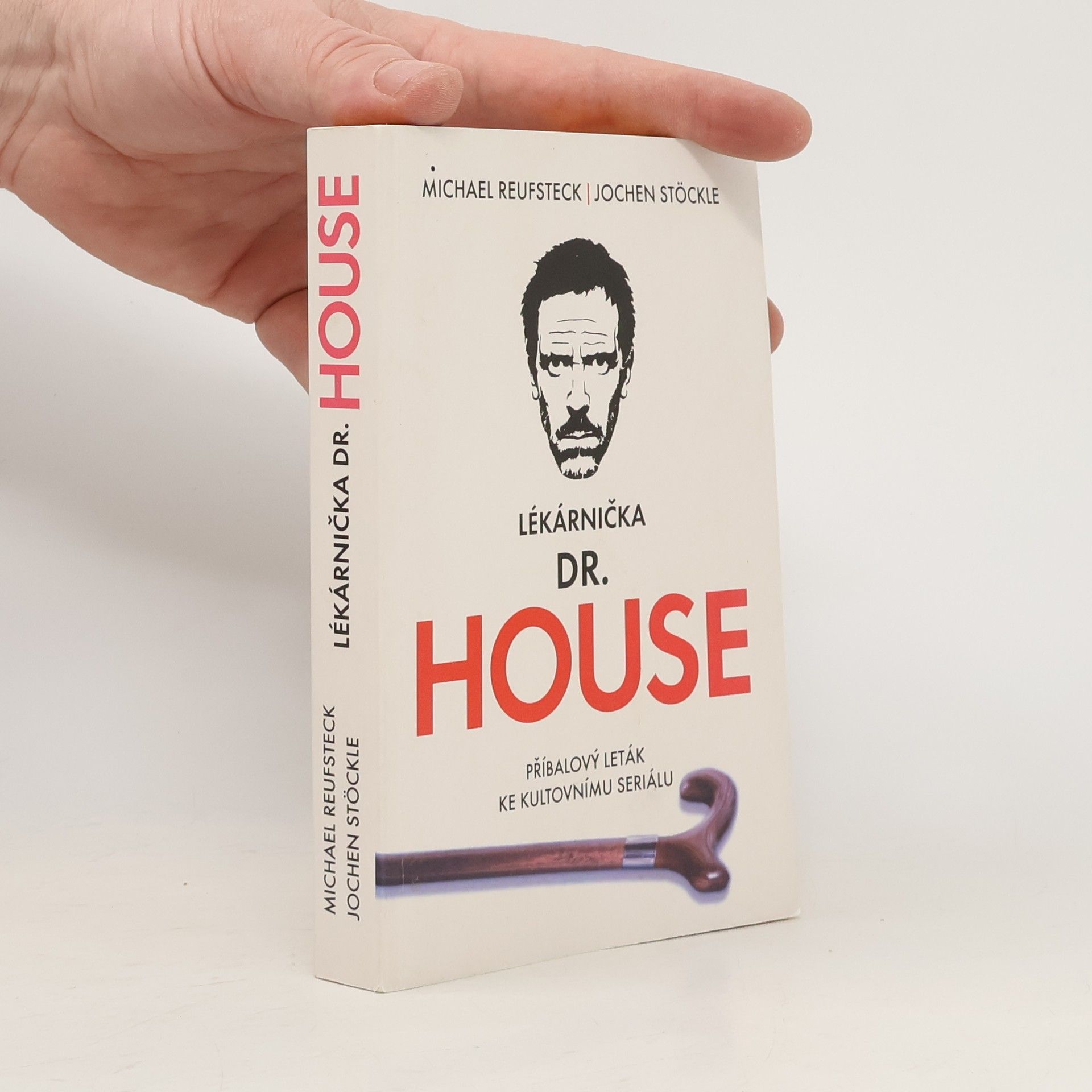 Michael Reufsteck Lékárnička dr. House: Příbalový leták ke kultovnímu seriálu
