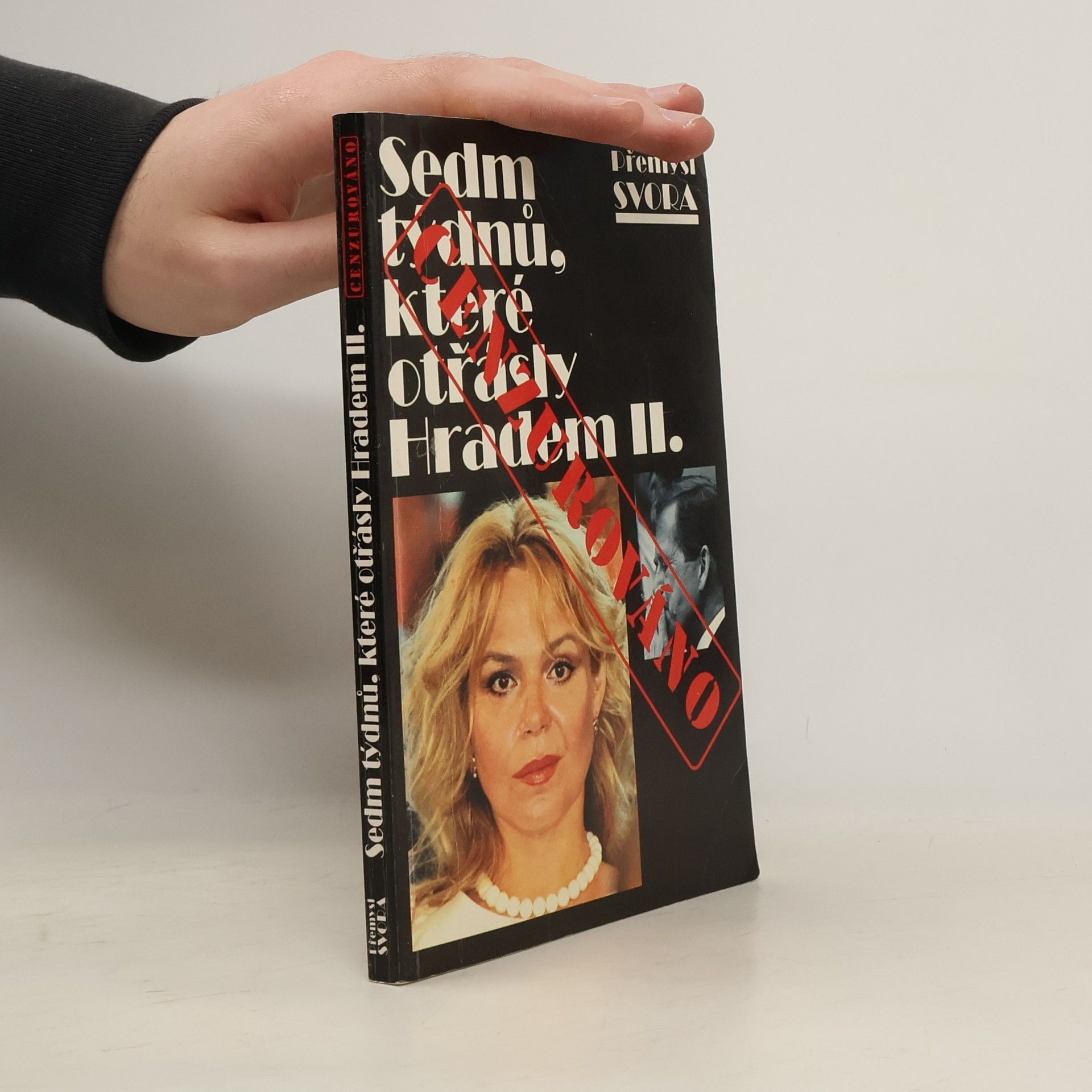 Přemysl Svora Sedm týdnů, které otřásly Hradem II.