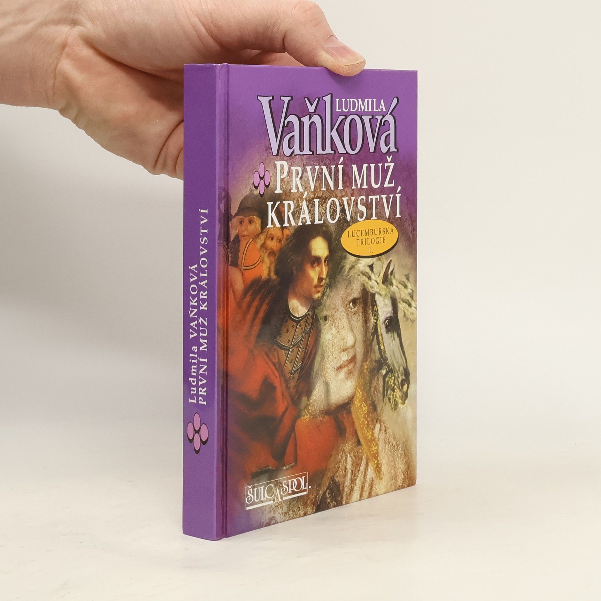 Vaňková Ludmila První muž království (1. díl lucemburské trilogie)