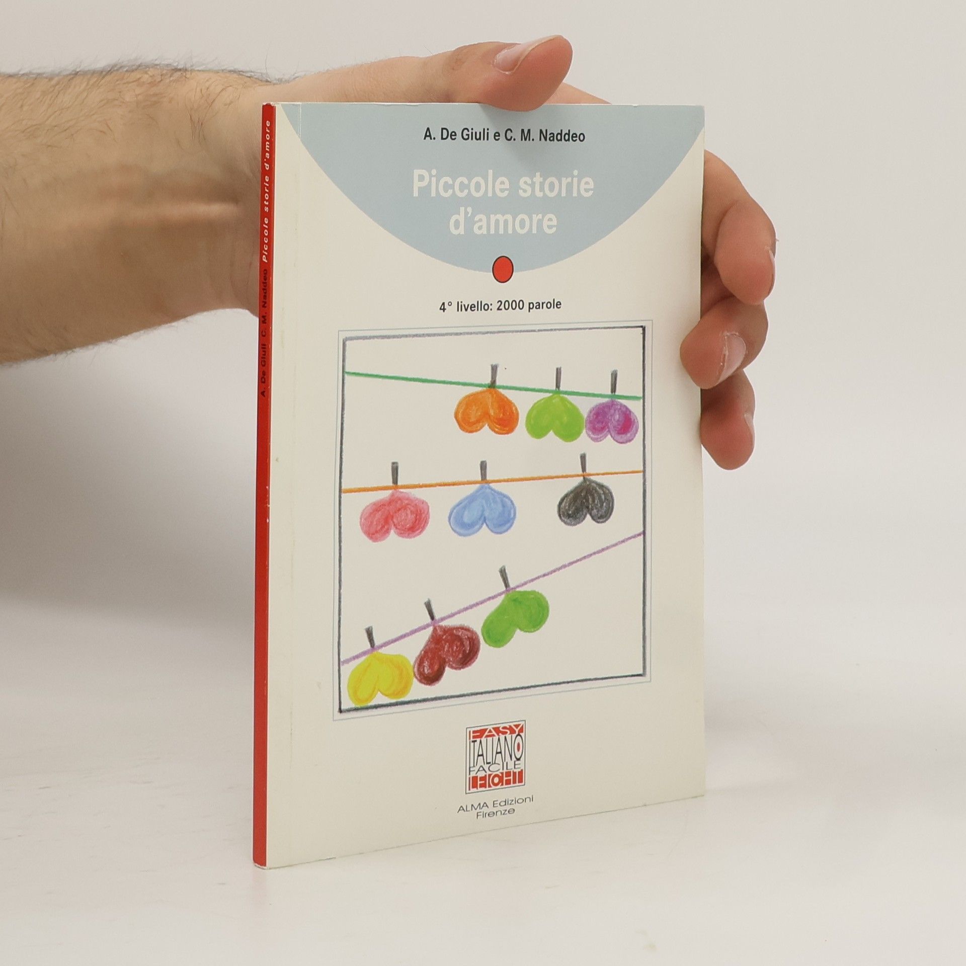 Alessandro De Giuli Easy Italiano Facile: Piccole storie d'amore