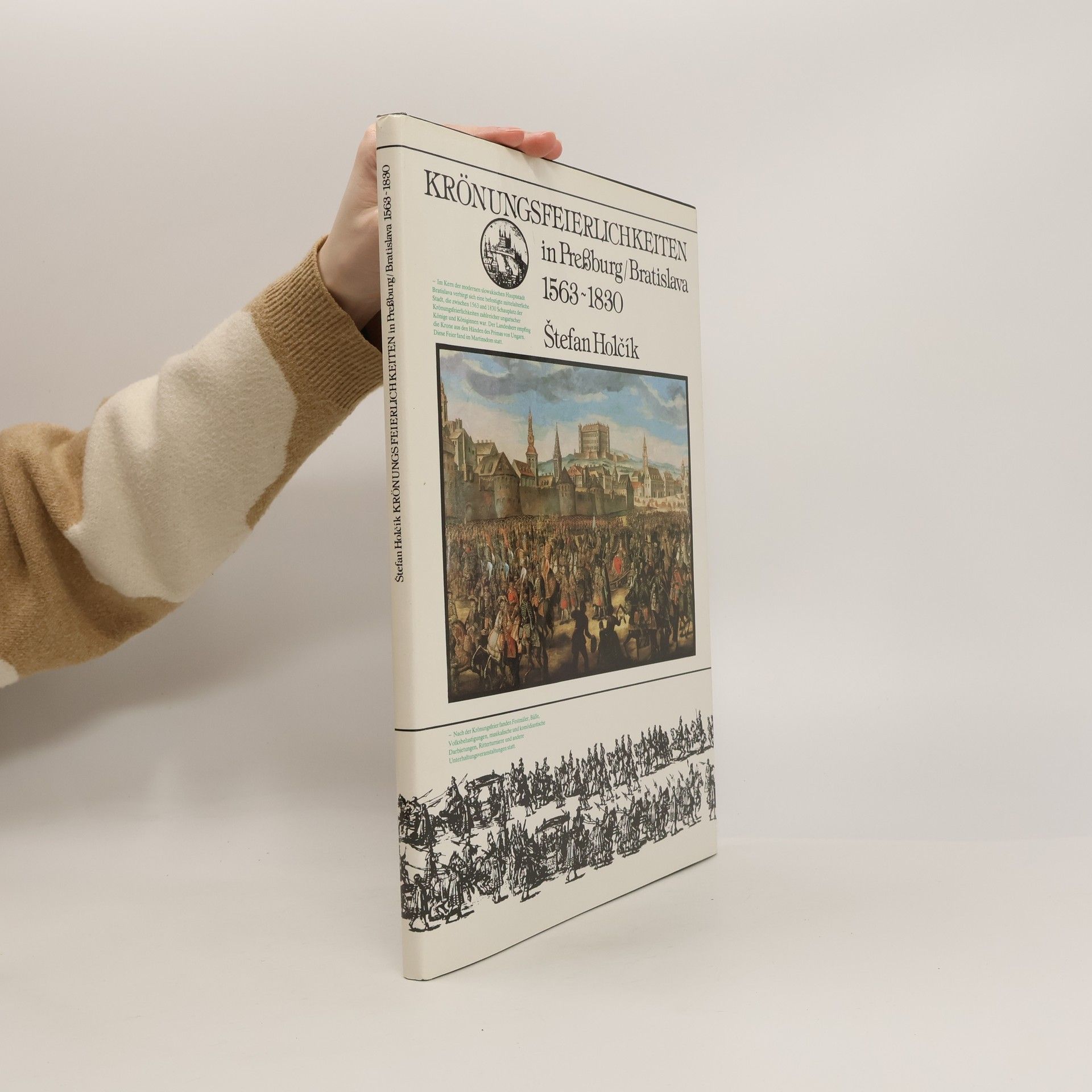 Štefan Holčík Krönungsfeierlichkeiten in Preßburg/Bratislava 1563-1830