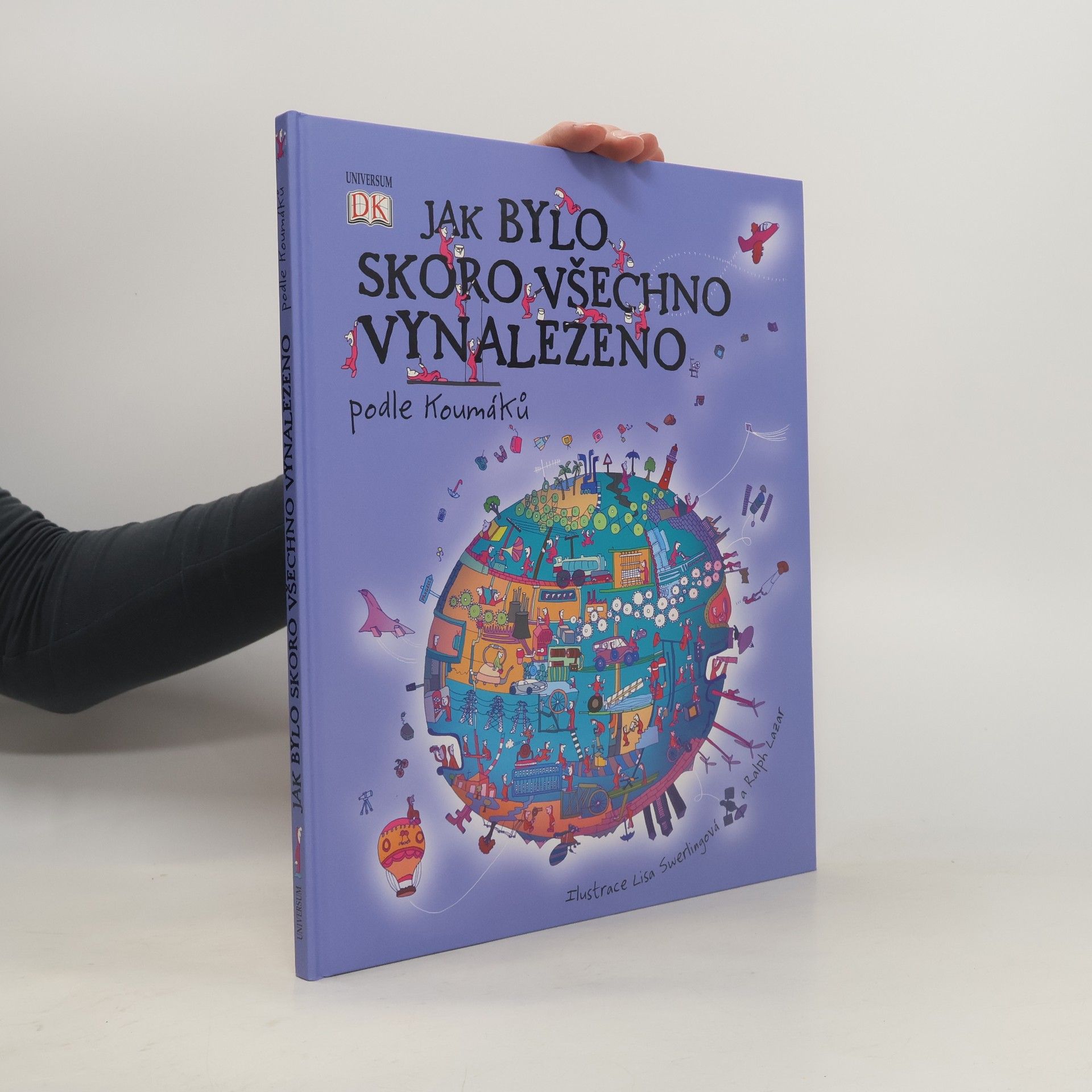 Ralph Lazar Jak bylo skoro všechno vynalezeno. Podle Koumáků