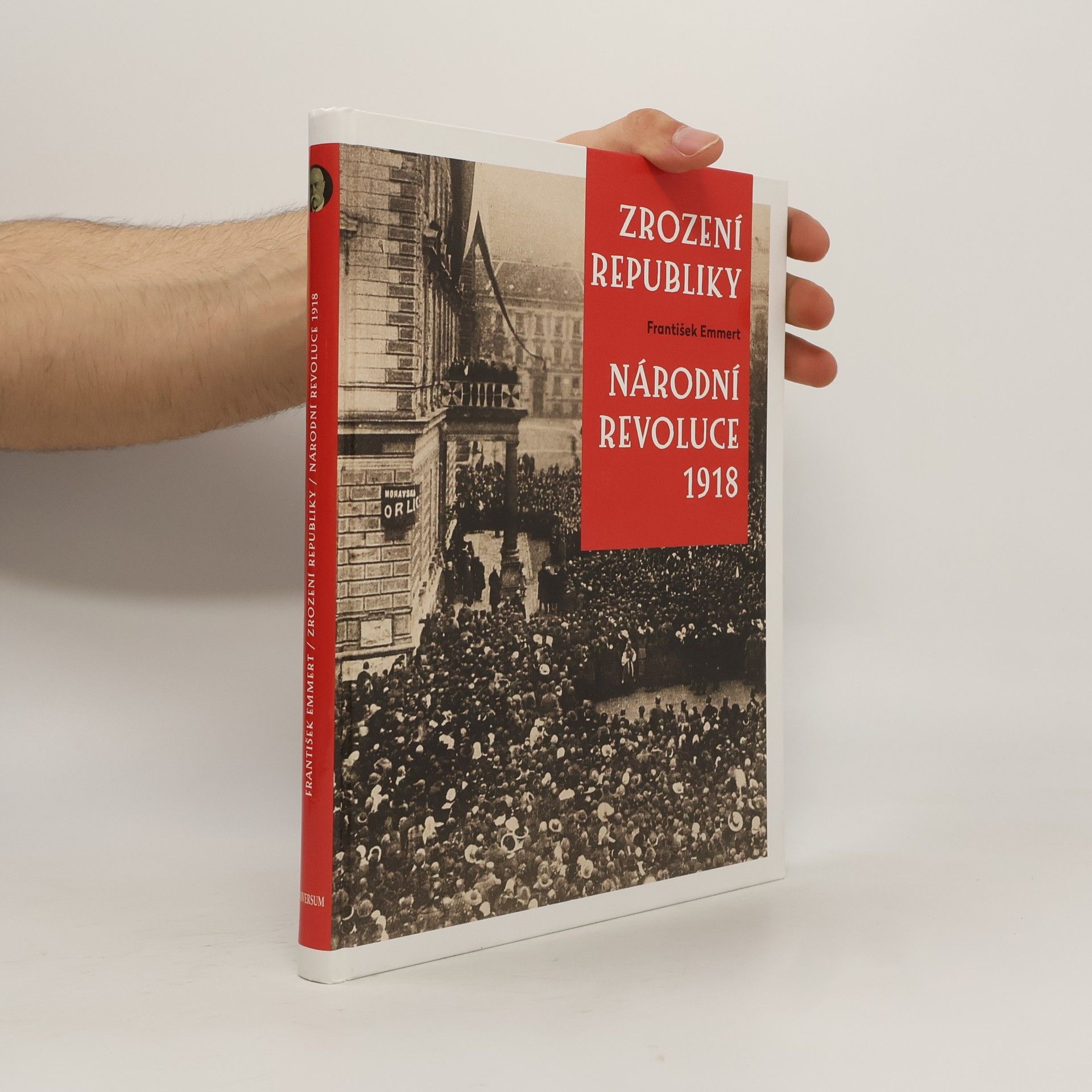 František Emmert Zrození republiky : národní revoluce 1918