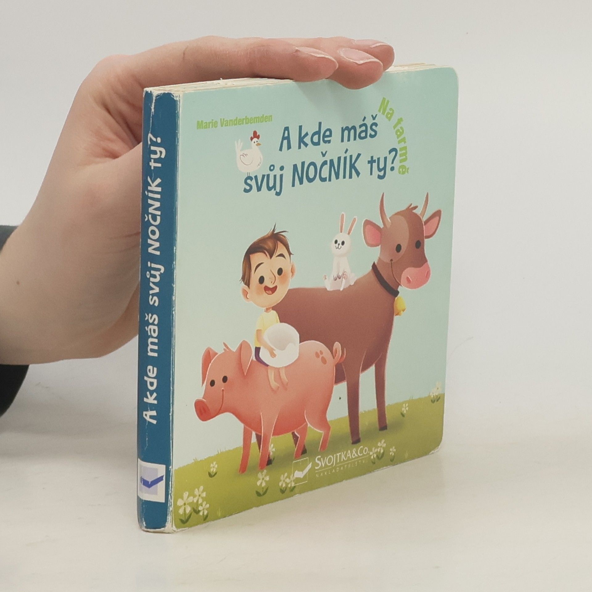 Marie Vanderbemden A kde máš svůj nočník ty? Na farmě