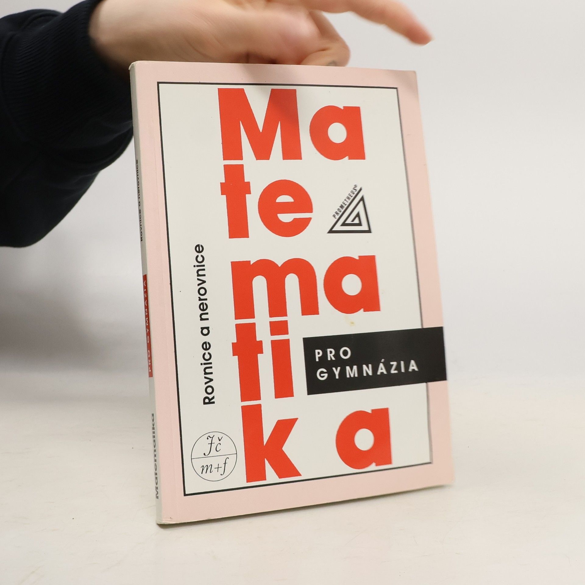 Jura Charvát Matematika pro gymnázia. Rovnice a nerovnice