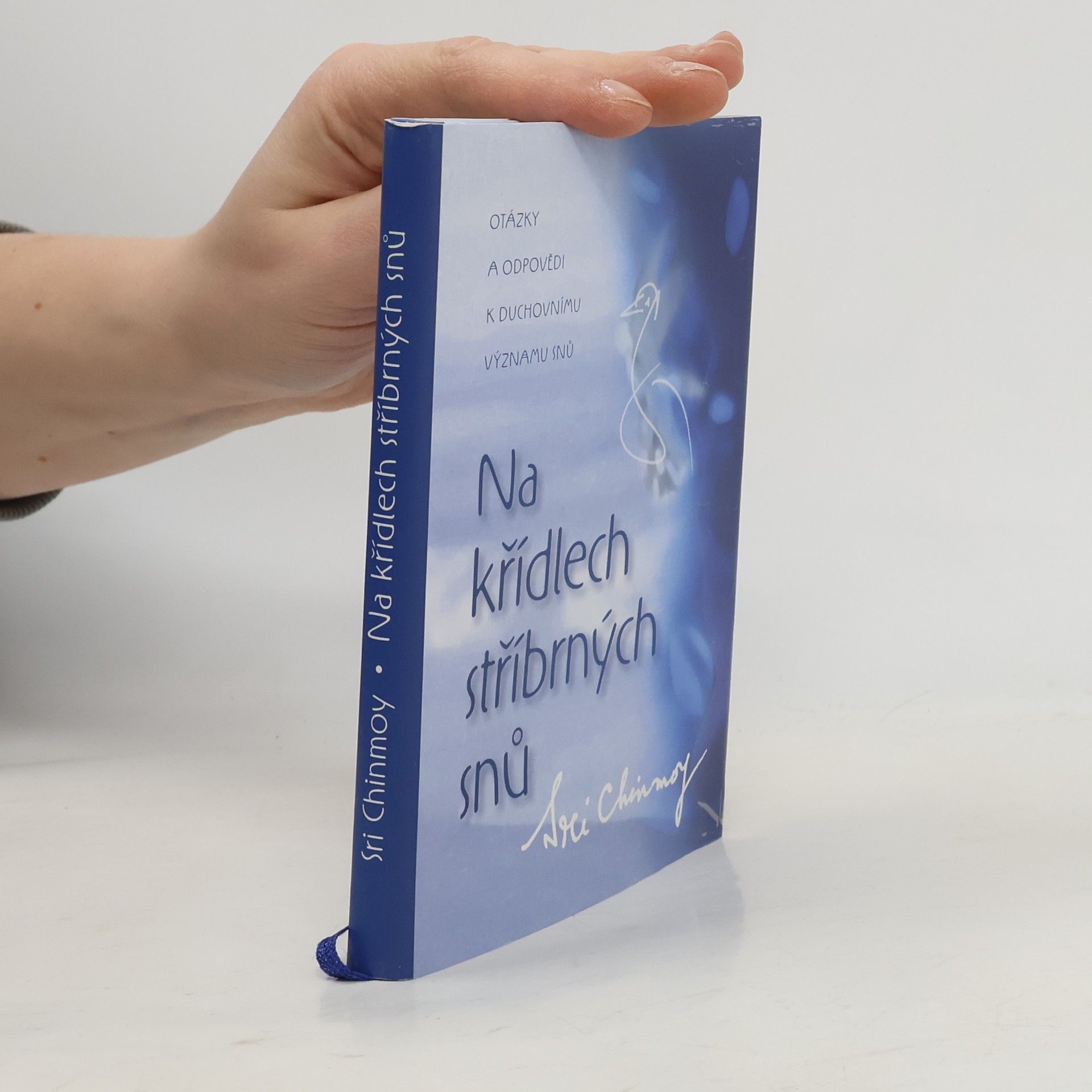 Sri Chinmoy Na křídlech stříbrných snů : otázky a odpovědi k duchovnímu významu snů