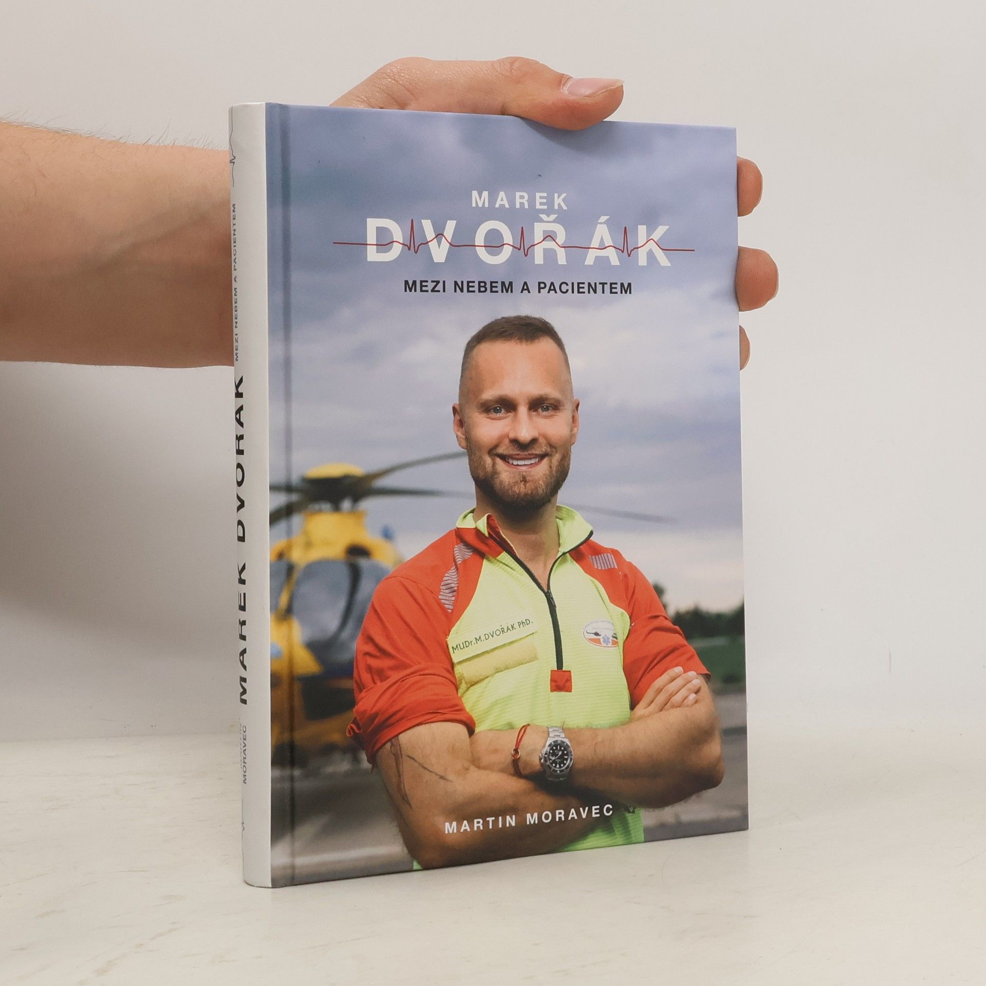 Martin Moravec Marek Dvořák. Mezi nebem a pacientem