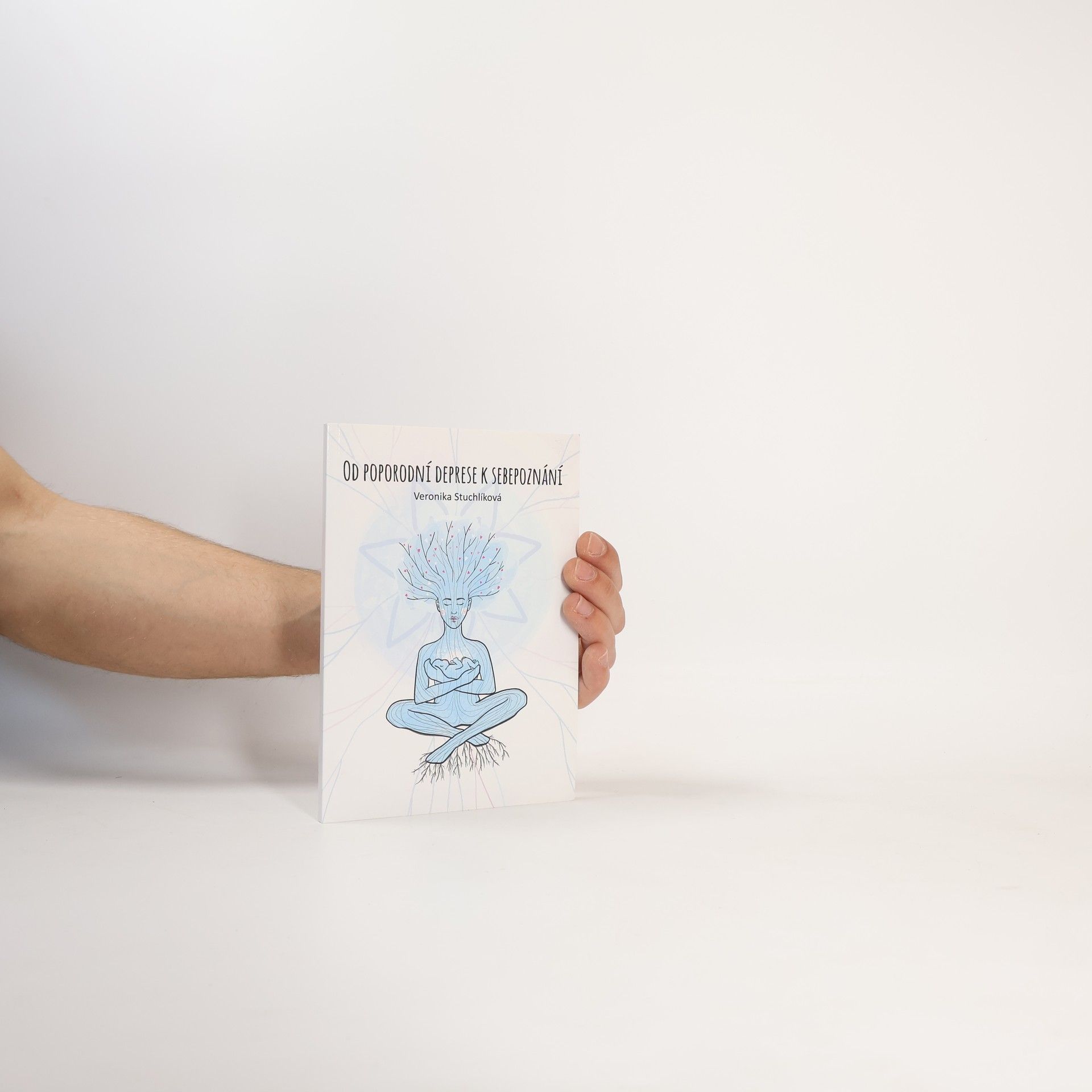 Veronika Stuchlíková Od poporodní deprese k sebepoznání