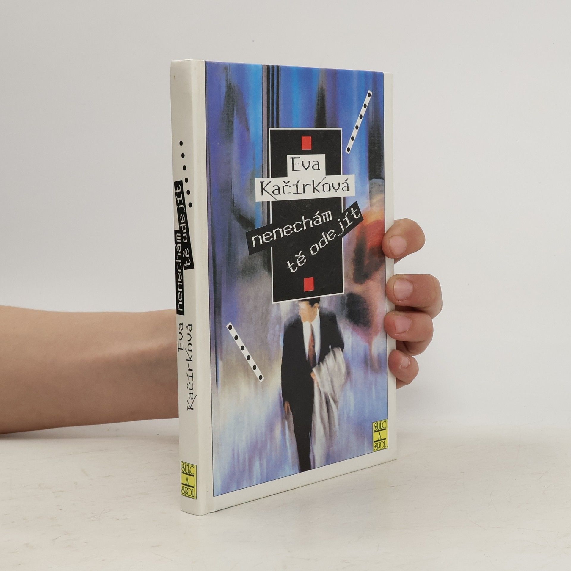 Eva Kačírková Nenechám tě odejít