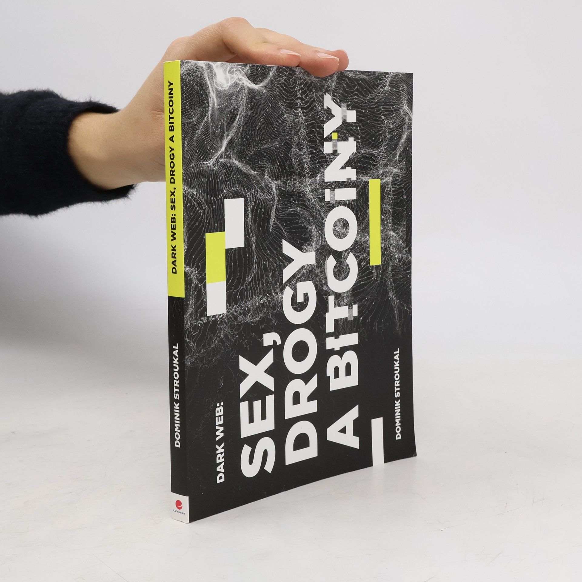 Dominik Stroukal Dark Web: sex, drogy a bitcoiny