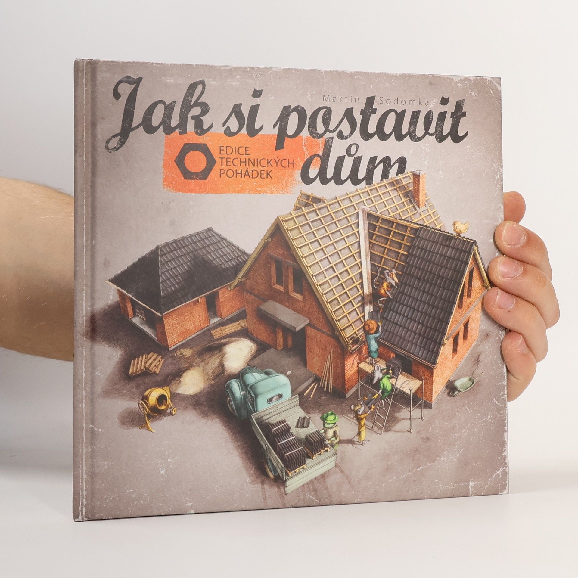 Martin Sodomka Jak si postavit dům
