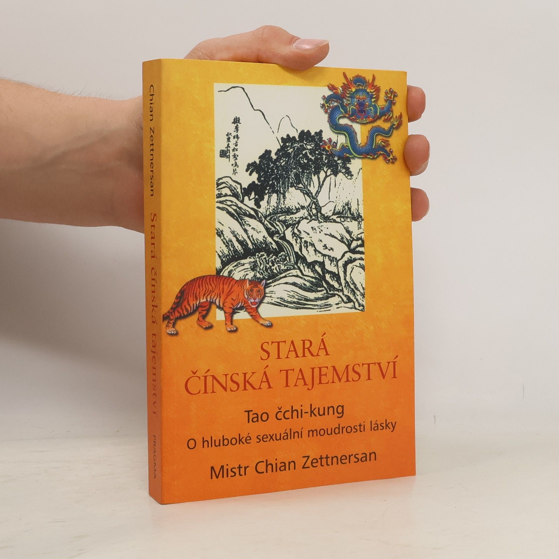 Chian Zettnersan Stará čínská tajemství : tao čchi-kung : o hluboké sexuální moudrosti lásky