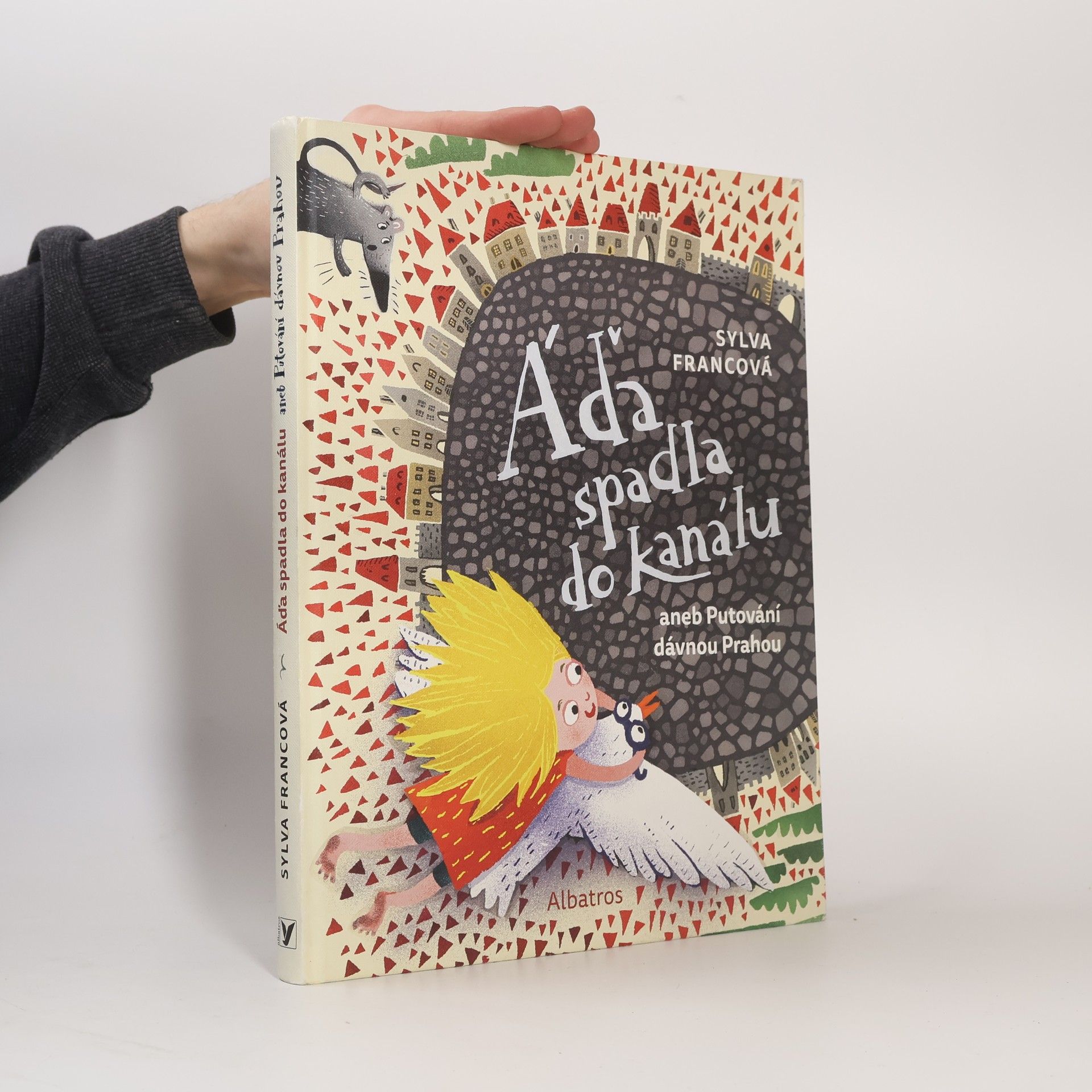 Sylva Francová Áďa spadla do kanálu aneb putování dávnou Prahou