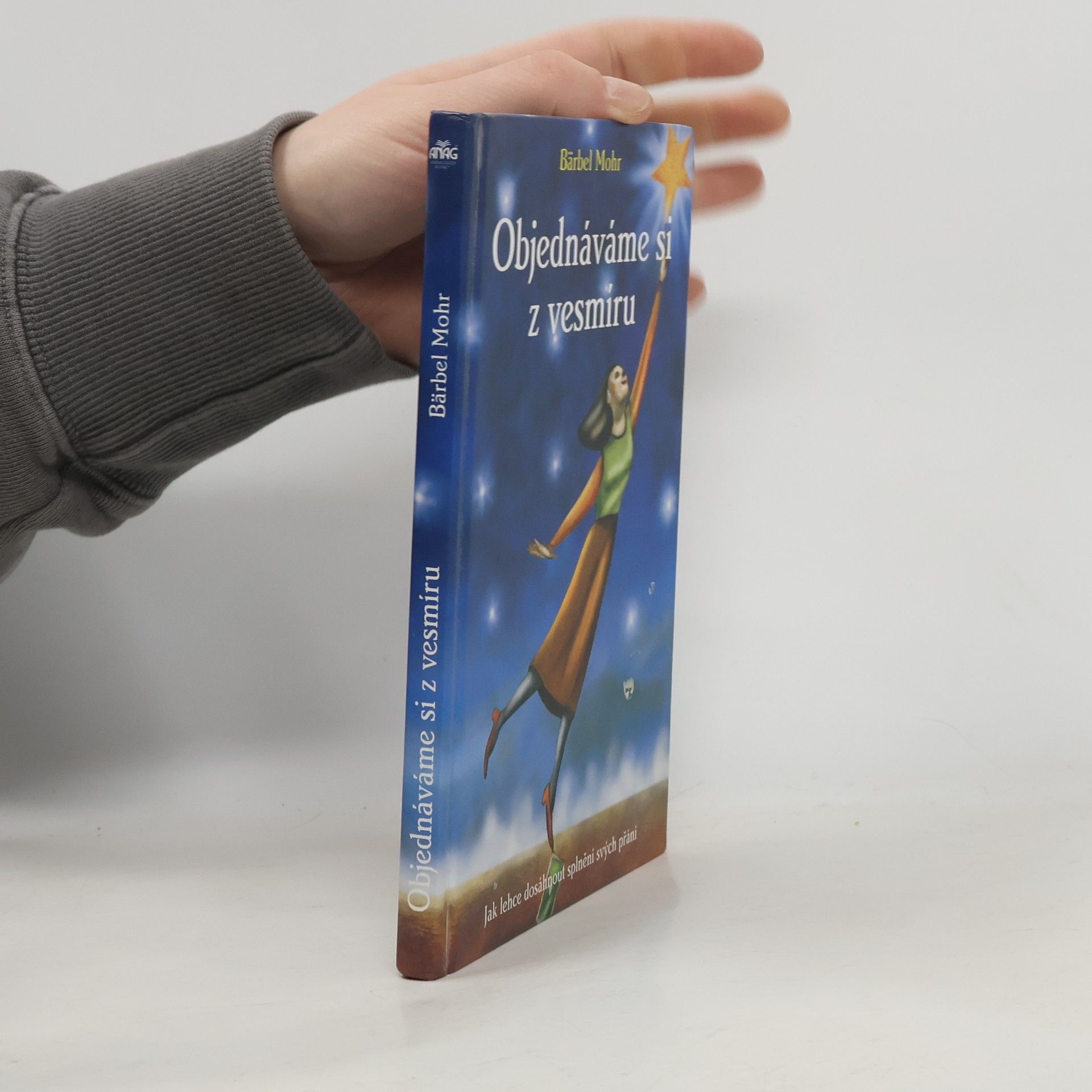 Bärbel Mohr Objednáváme si z vesmíru