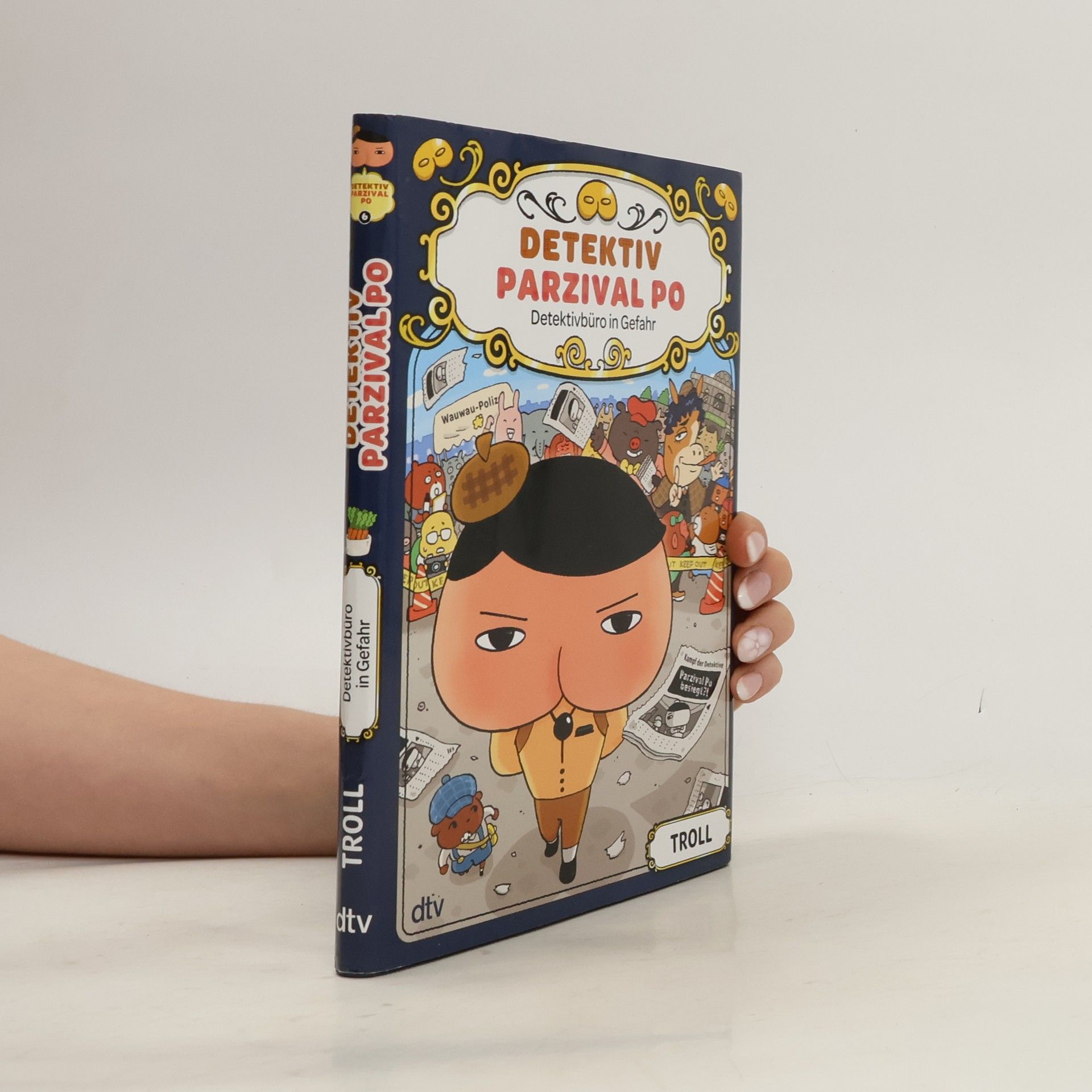 Troll Detektivbüro in Gefahr / Detektiv Parzival Po Bd.6