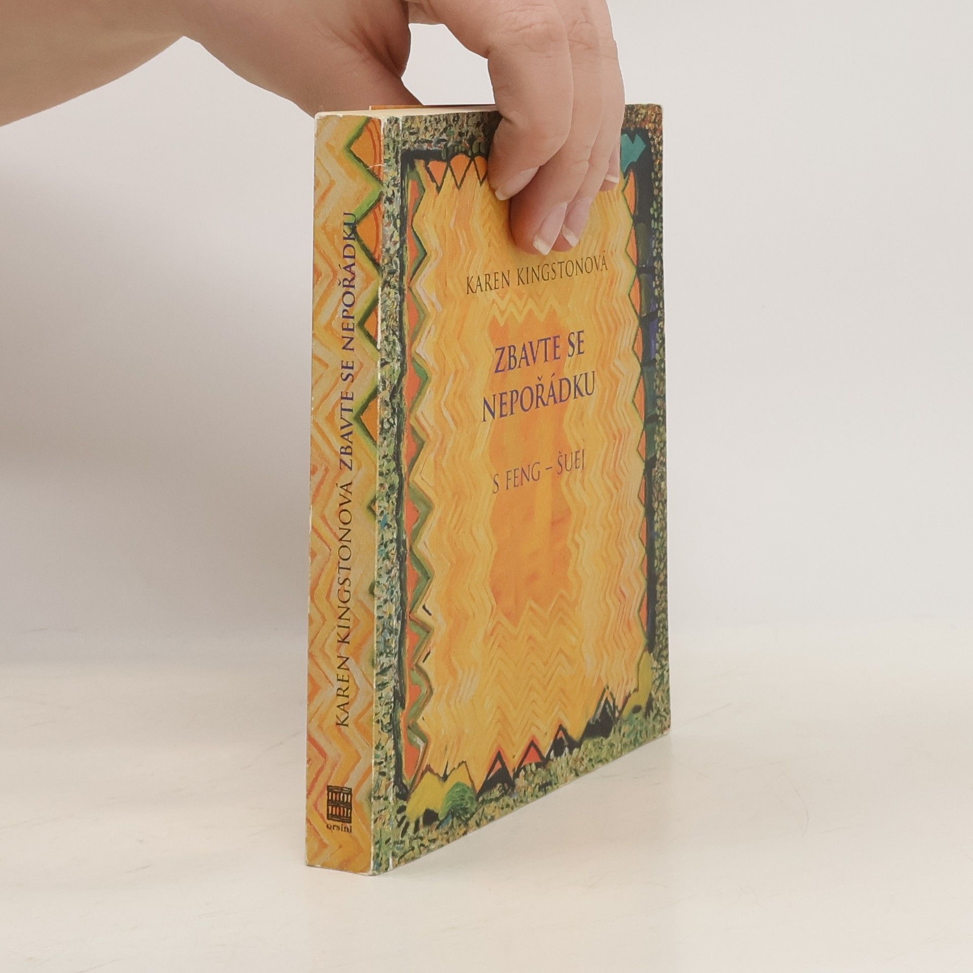 Karen Kingston Zbavte se nepořádku s feng-šuej