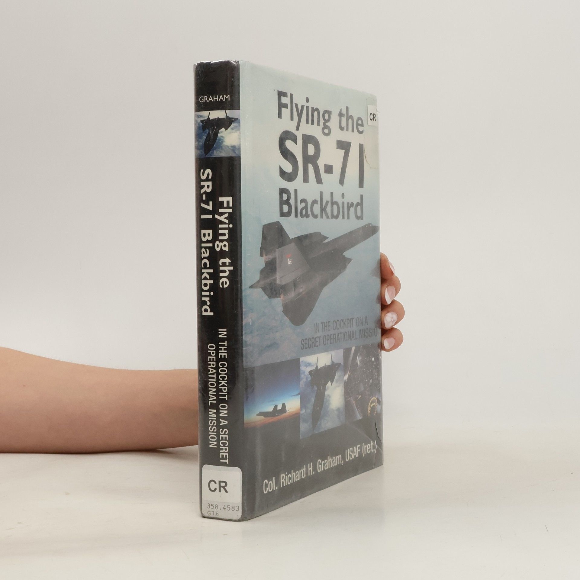 Richard H. Graham Flying the SR-71 Blackbird