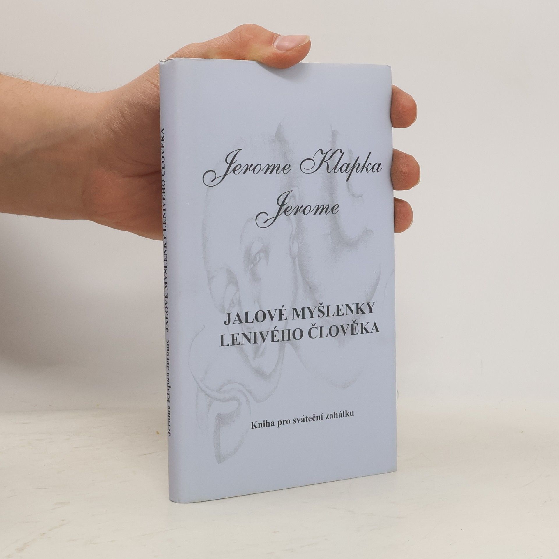 Jerome K. Jerome Jalové myšlenky lenivého člověka