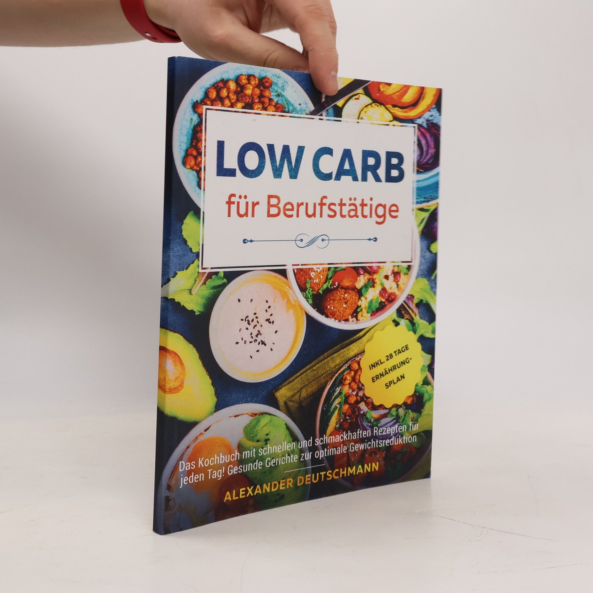 Rainer Alexander Deutschmann Low Carb für Berufstätige