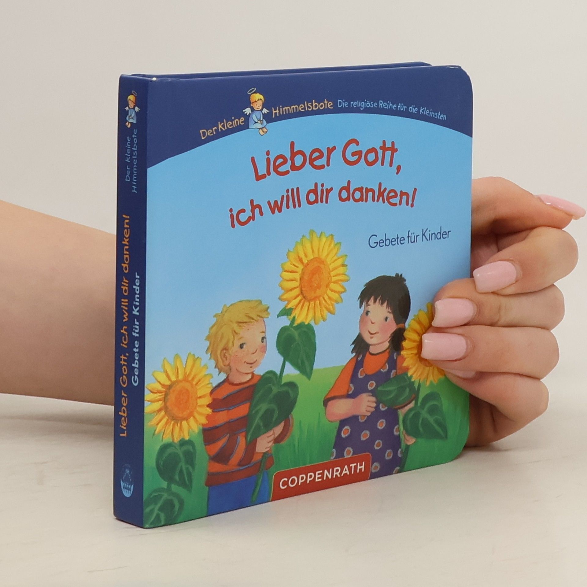 Christa Wißkirchen Bücher für die Kleinsten: Lieber Gott, ich will dir danken!: Gebete für Kinder