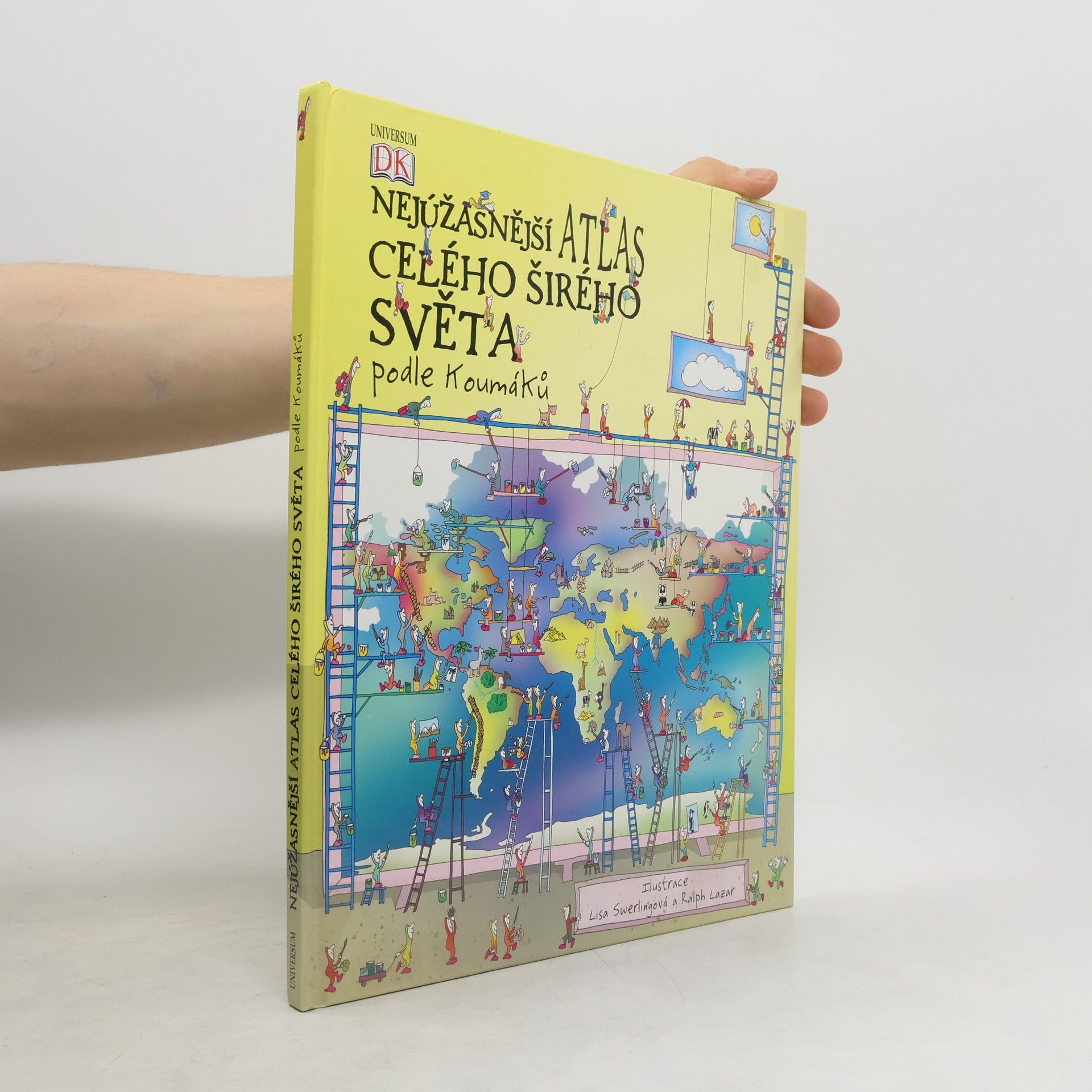 Lisa Swerling Nejúžasnější atlas celého širého světa podle Koumáků