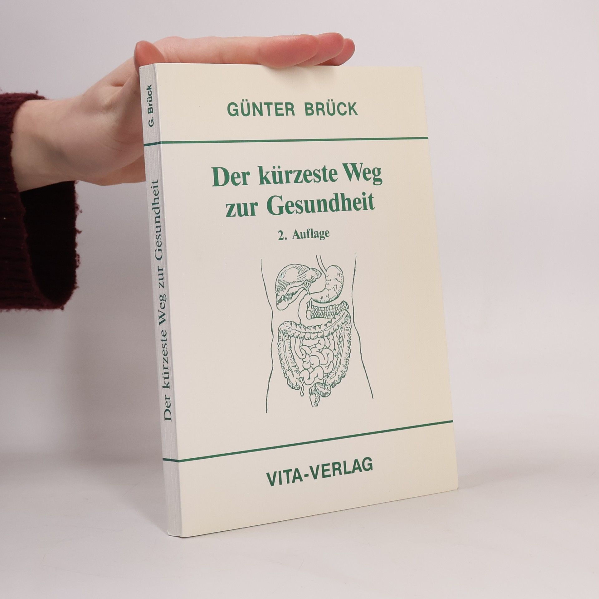 Günter Brück Der kürzeste Weg zur Gesundheit - 2. Auflage