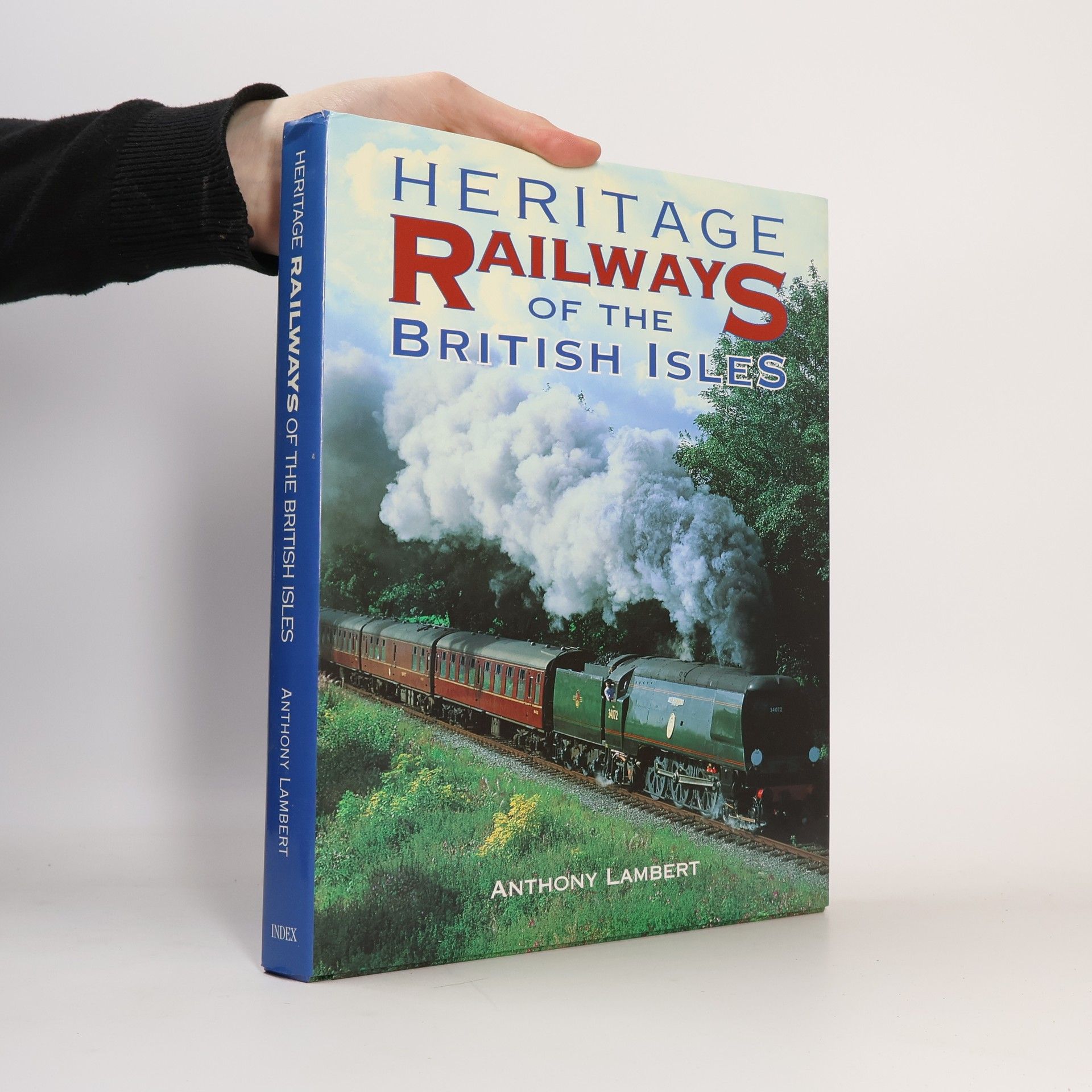 Anthony J. Lambert Heritage Railways of the British Isles