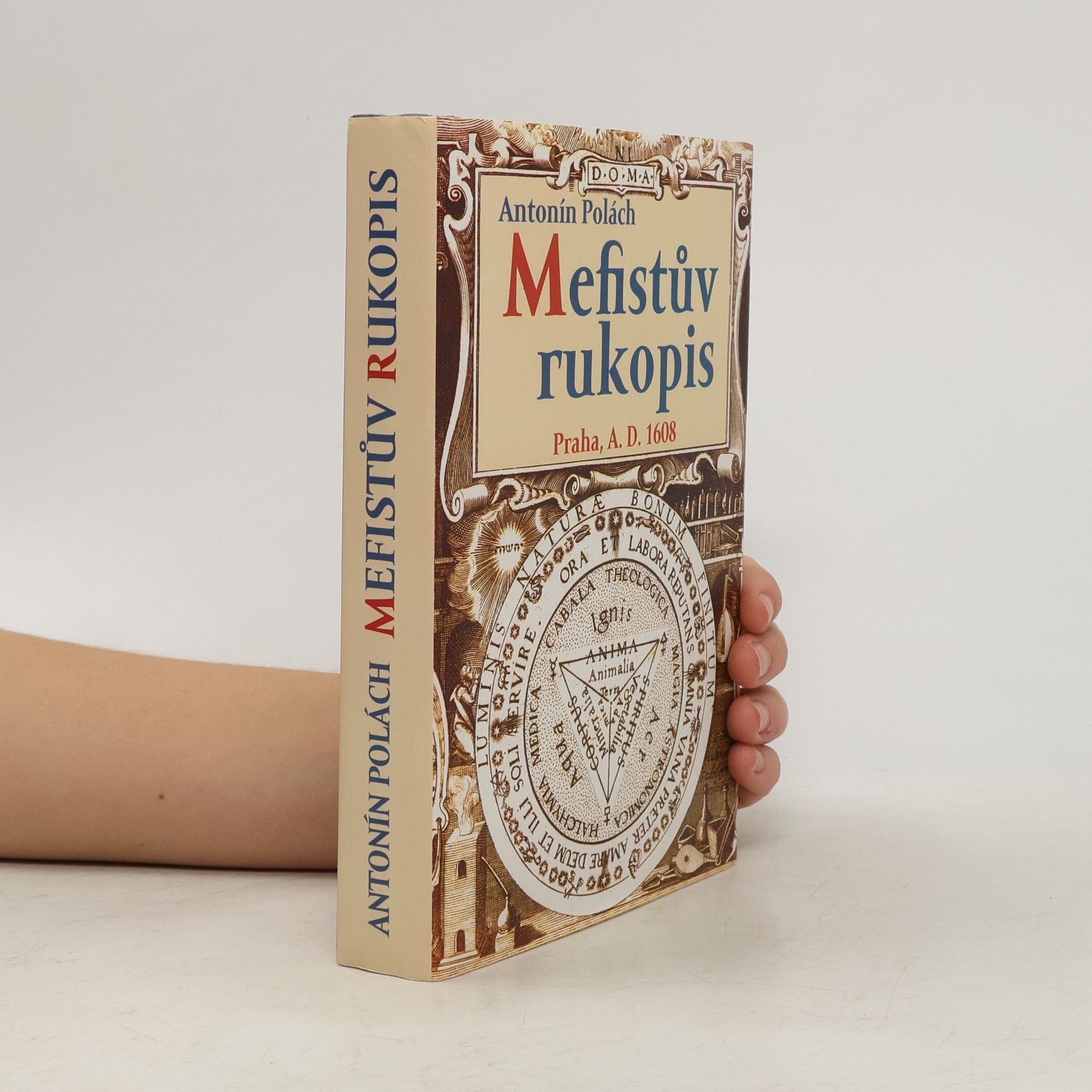 Antonín Polách Mefistův rukopis: Praha, A.D. 1608