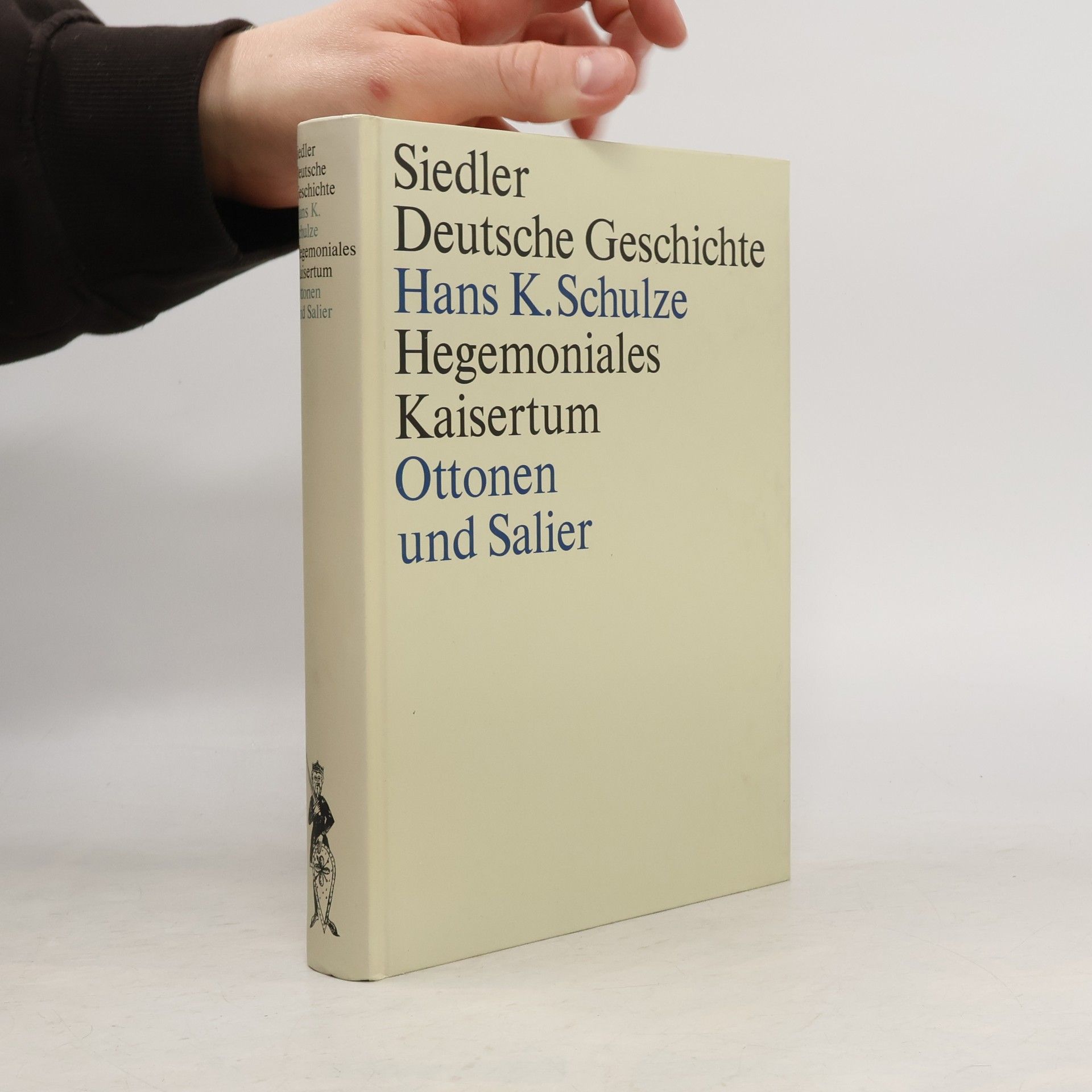 Hans K. Schulze Hegemoniales Kaisertum. Ottonen und Salier