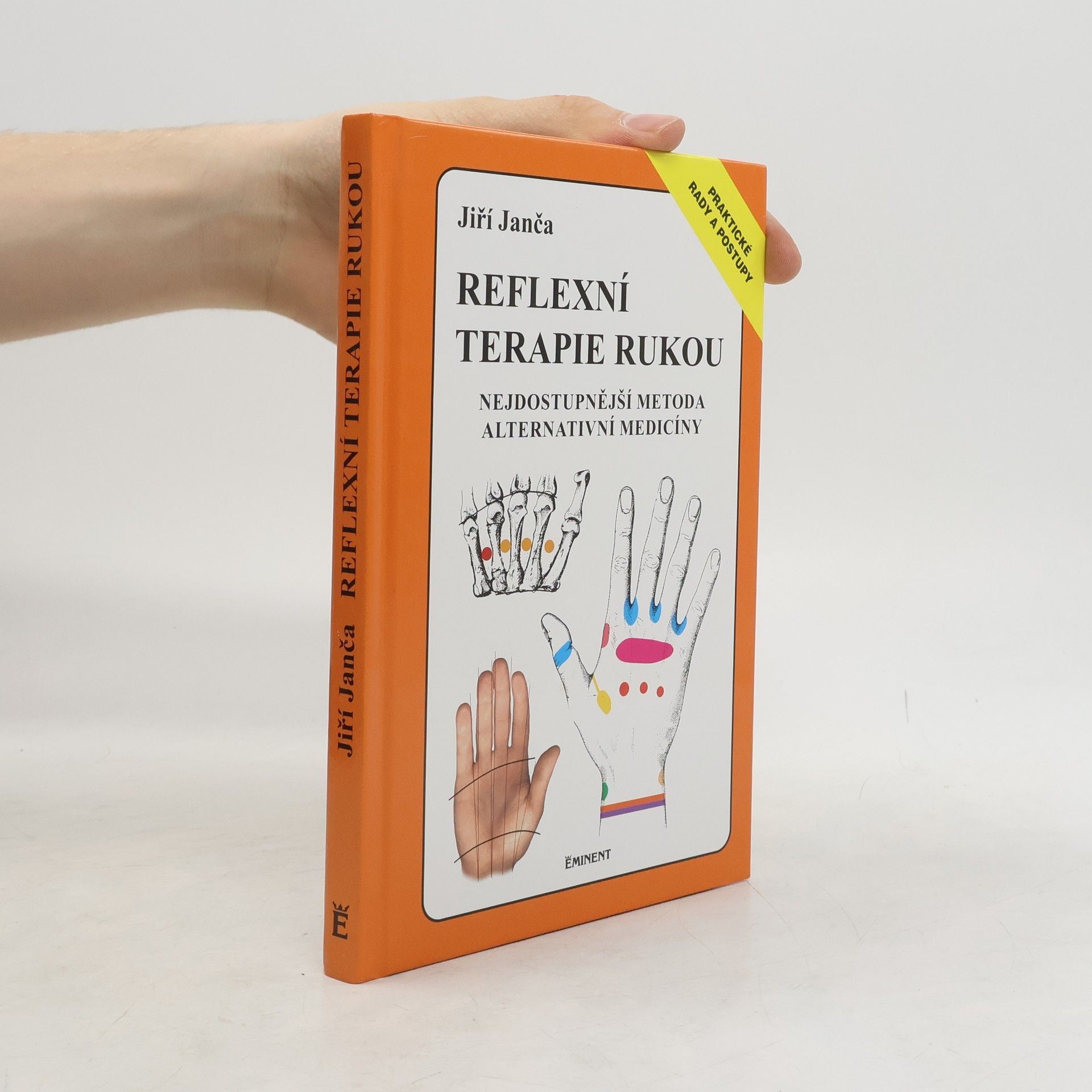 Jiří Janča Reflexní terapie rukou: Nejdostupnější metoda alternativní medicíny