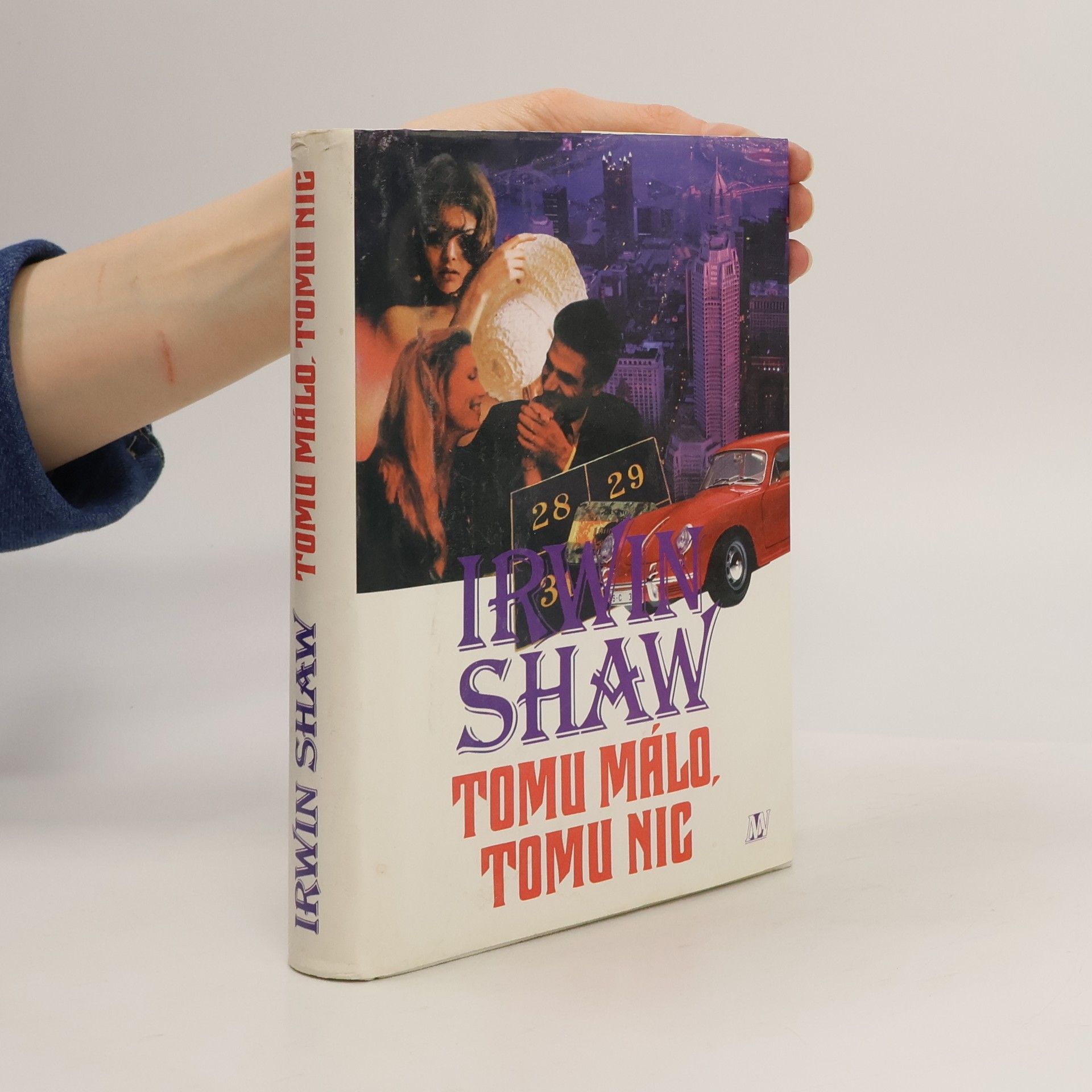 Irwin Shaw Tomu málo, tomu nic