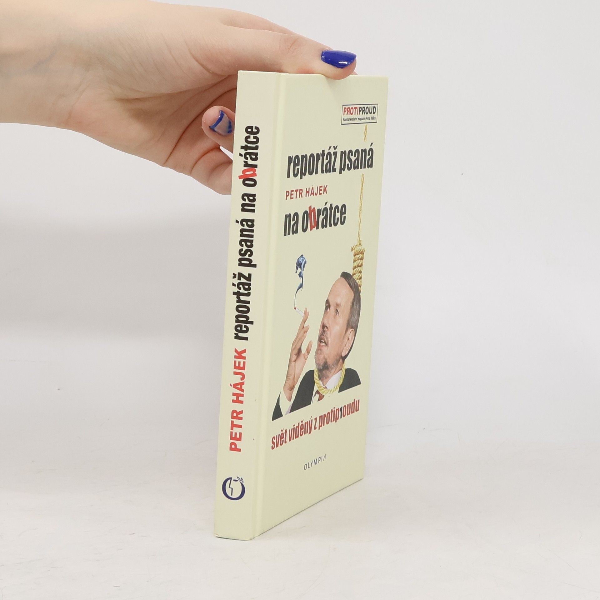 Petr P. Hájek Reportáž psaná na obrátce – svět viděný z protiproudu