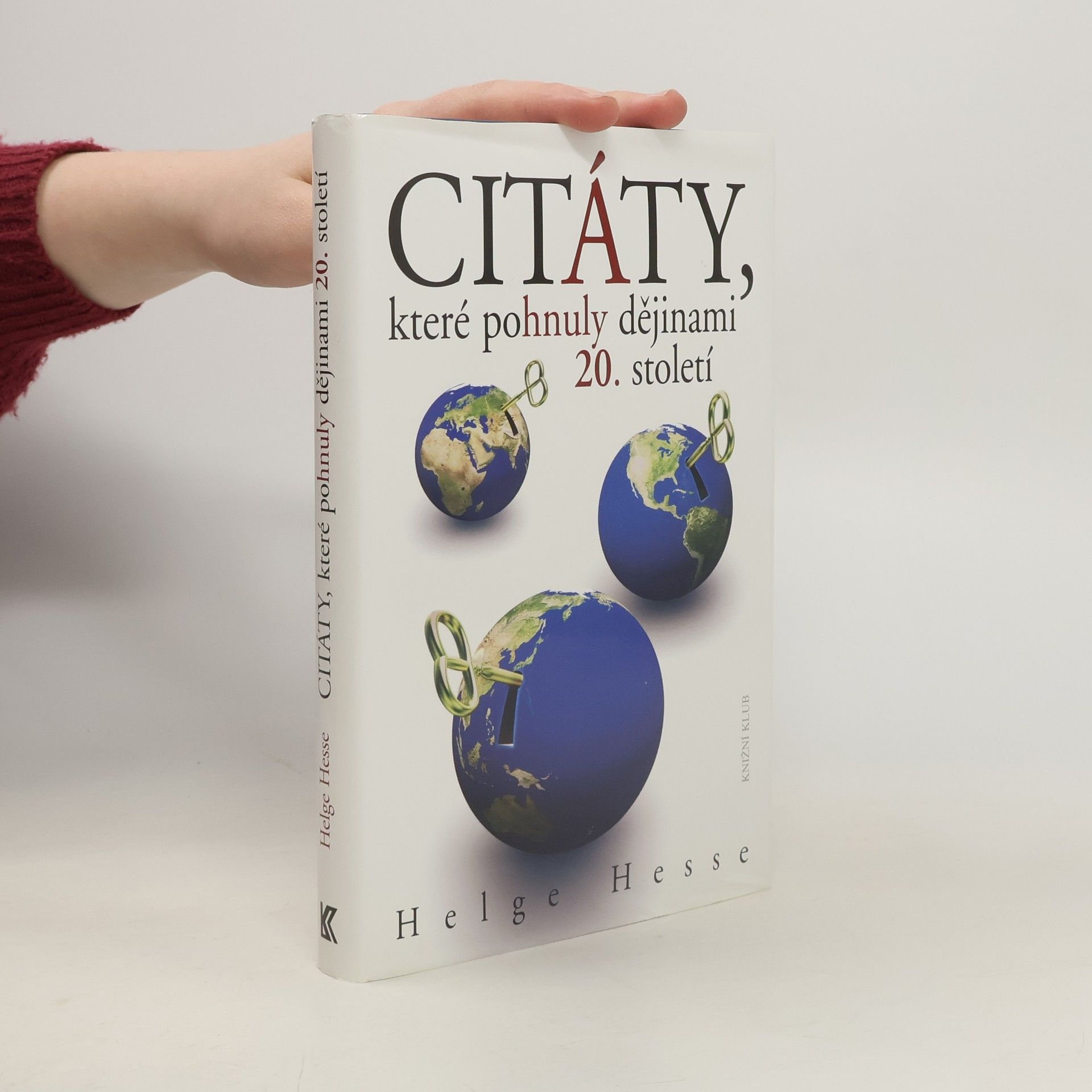 Helge Hesse Citáty, které pohnuly dějinami 20. století