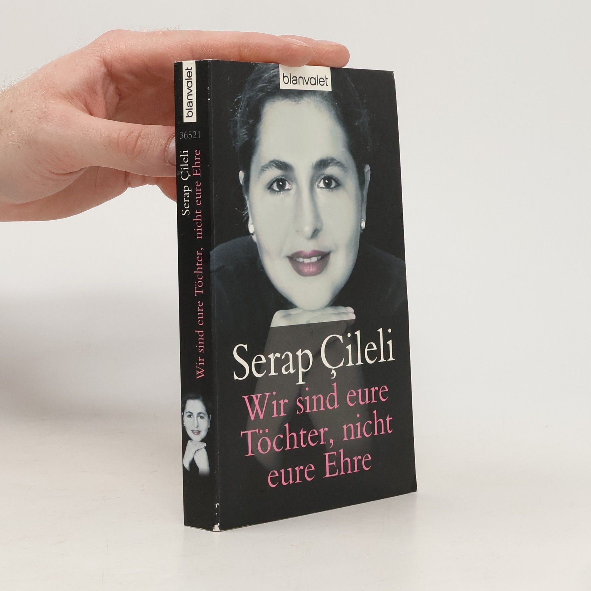 Serap Çileli Wir sind eure Töchter, nicht eure Ehre