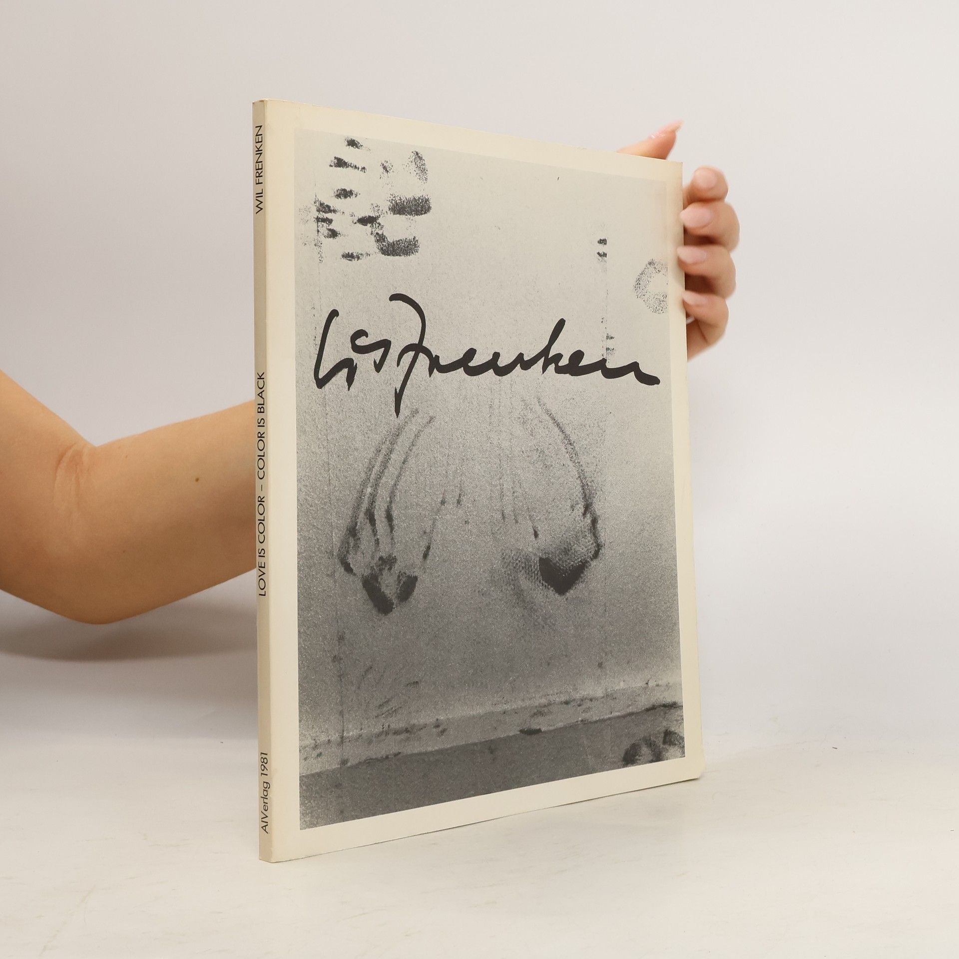 Wil Frenken Love Is Color - Color Is Black