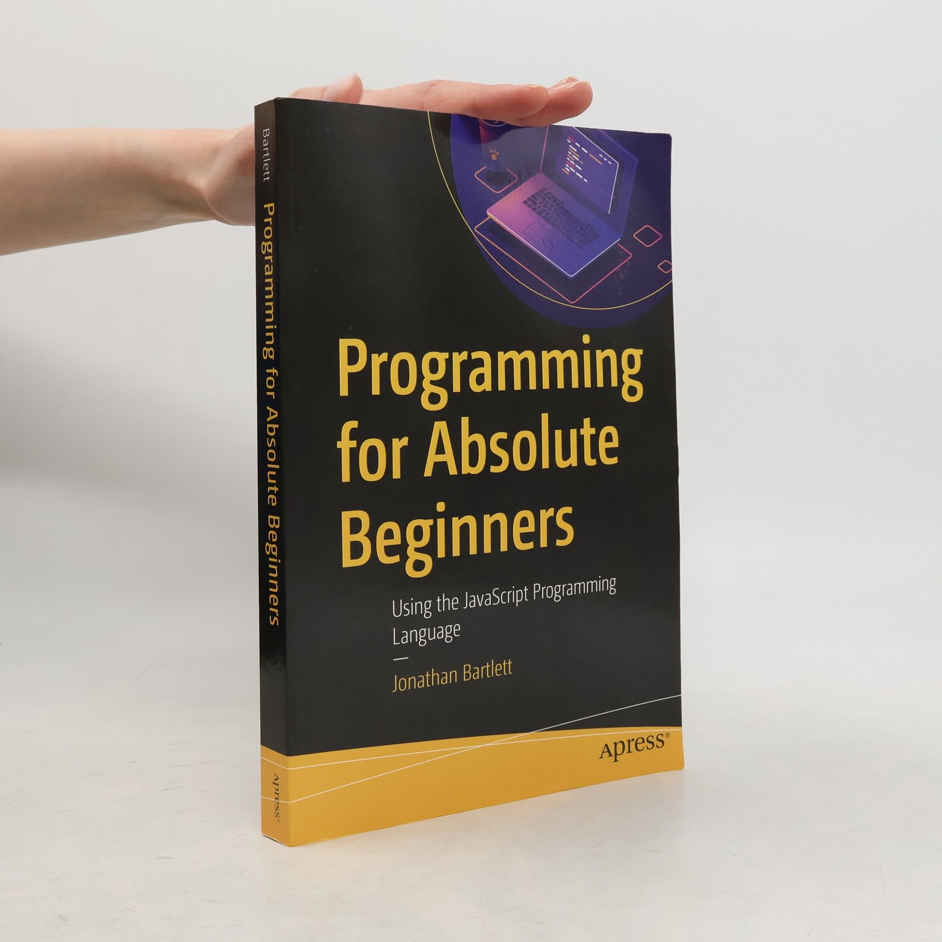 Jonathan Bartlett Programming for Absolute Beginners
