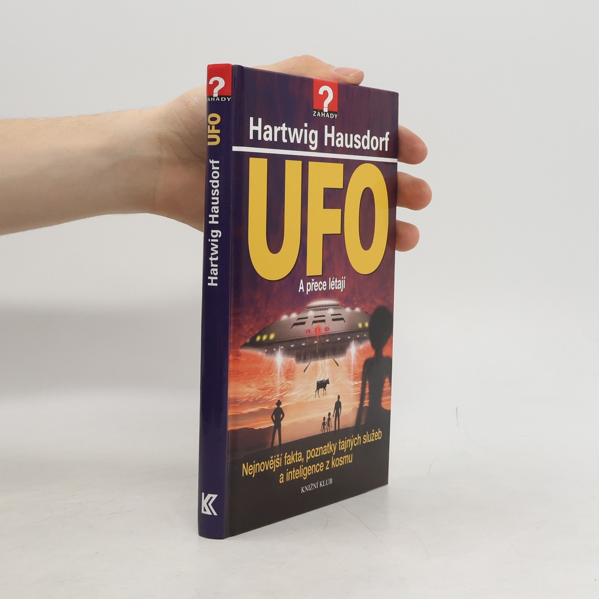 Hartwig Hausdorf UFO : a přece létají : nejnovější fakta, poznatky tajných služeb a inteligence z kosmu