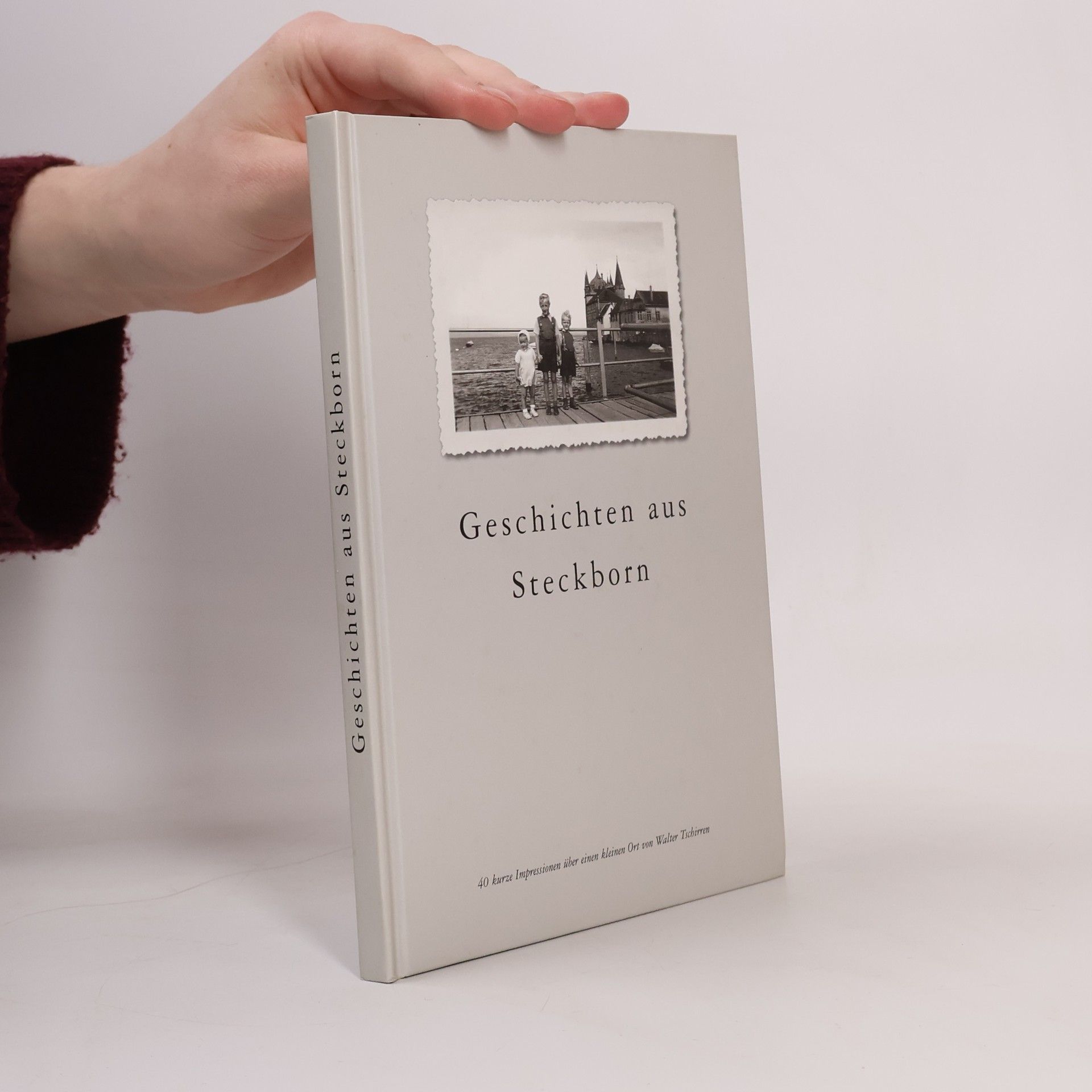 Walter Tschirren Geschichten aus Steckborn