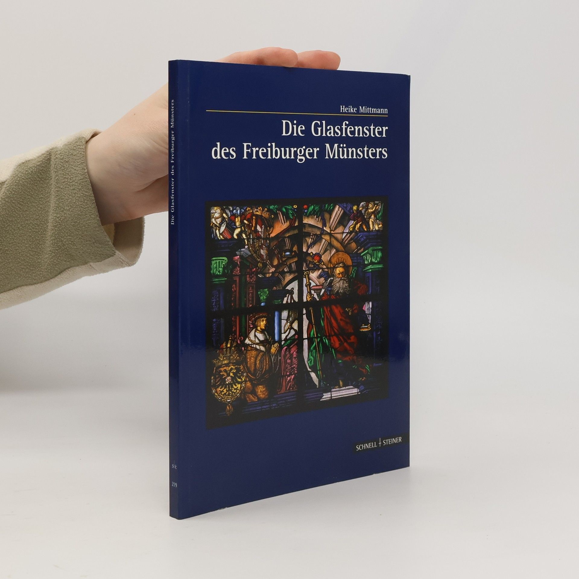 Heike Mittmann Große Kunstführer / Kirchen und Klöster - 219: Die Glasfenster des Freiburger Münsters