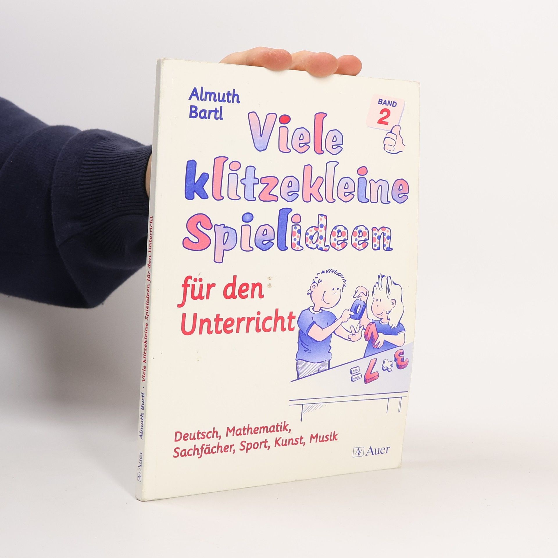 Almuth Bartl Viele klitzekleine Spielideen für den Unterricht