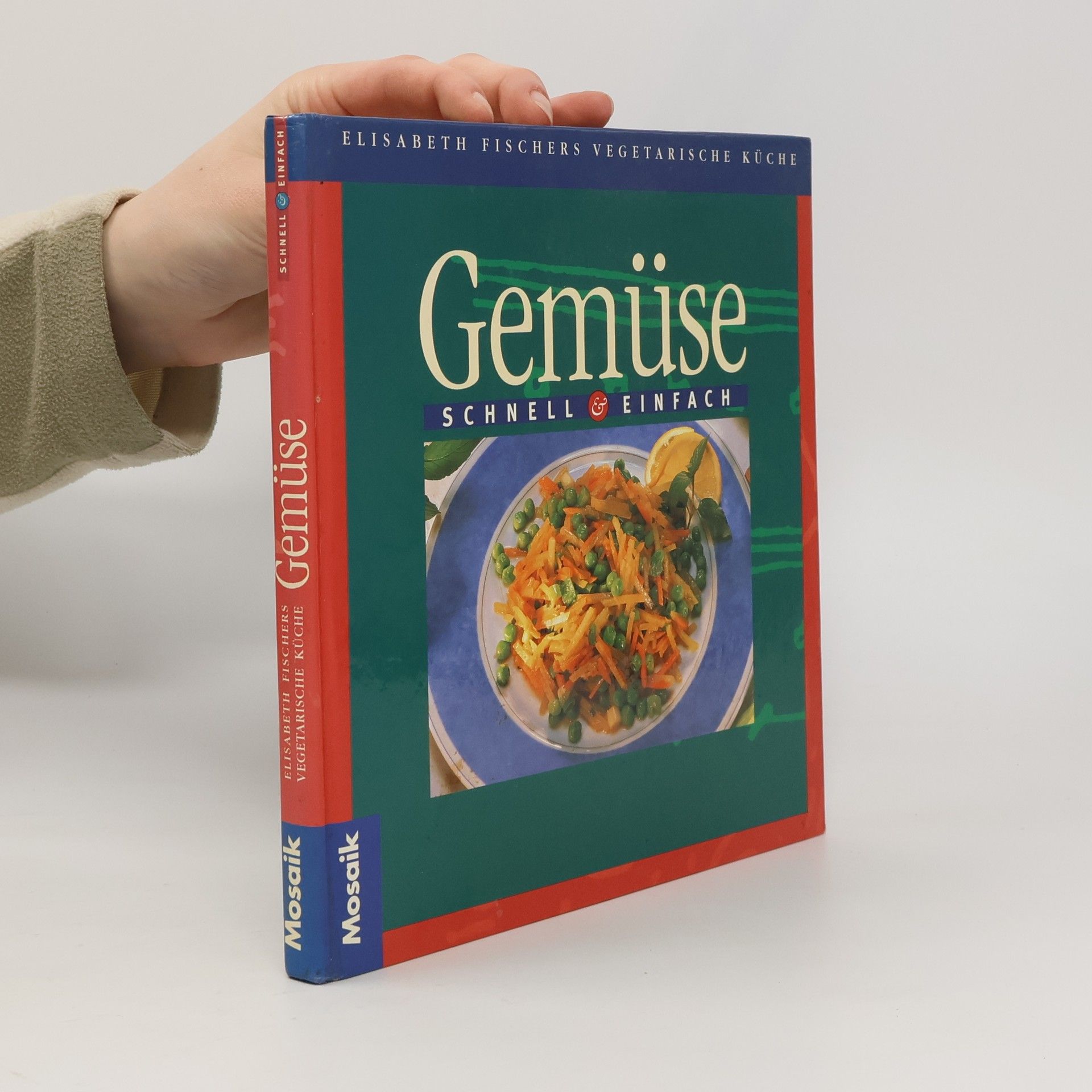 Elisabeth Fischer Elisabeth Fischers vegetarische Küche